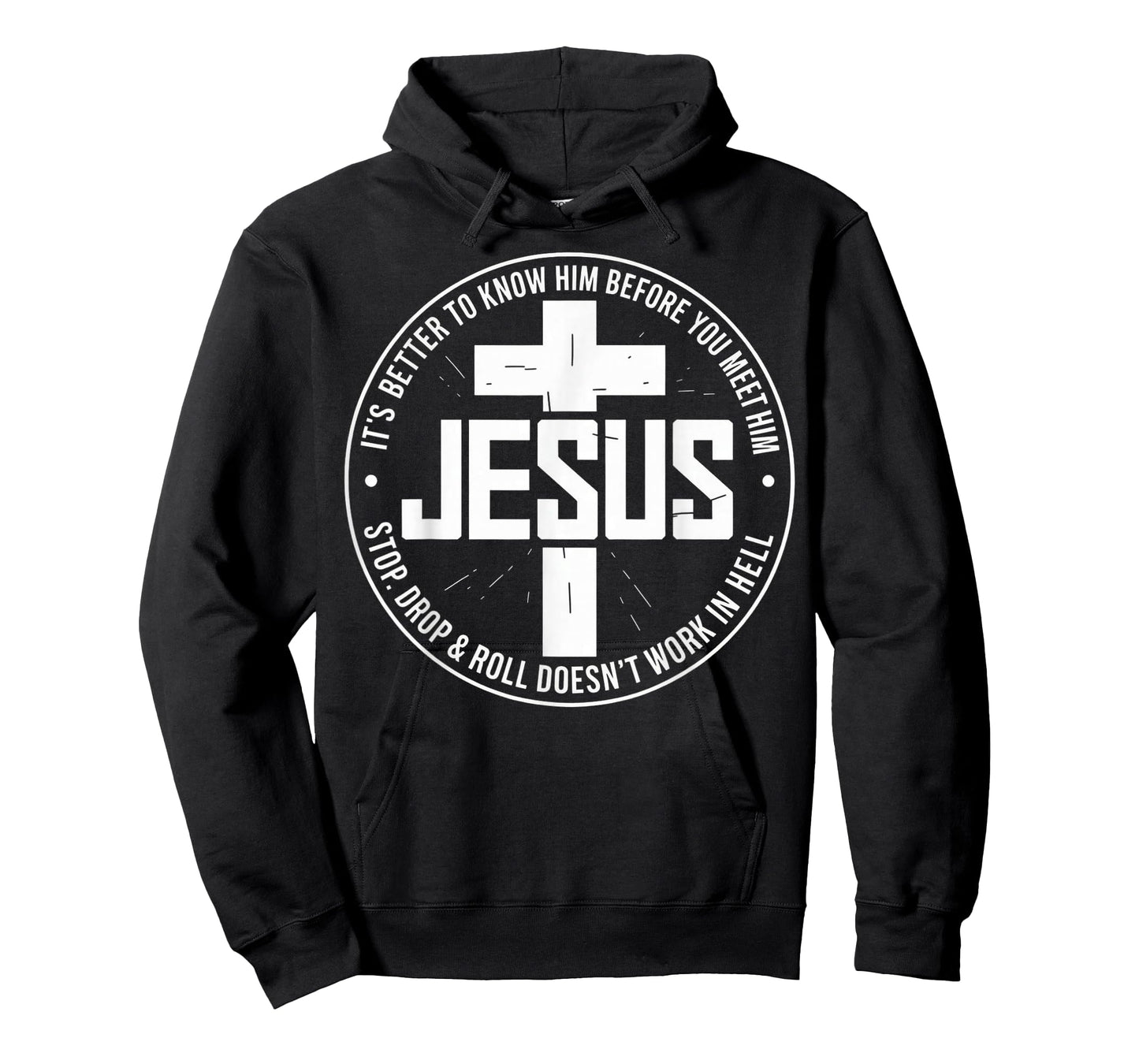 Jesus Its Better to Know Him Before You Meet Him T-Shirt