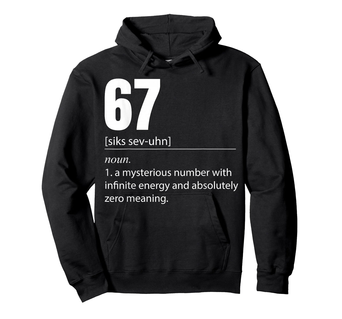 67 Definition The Meaning of 67 Meme Funny Six Seven T-Shirt