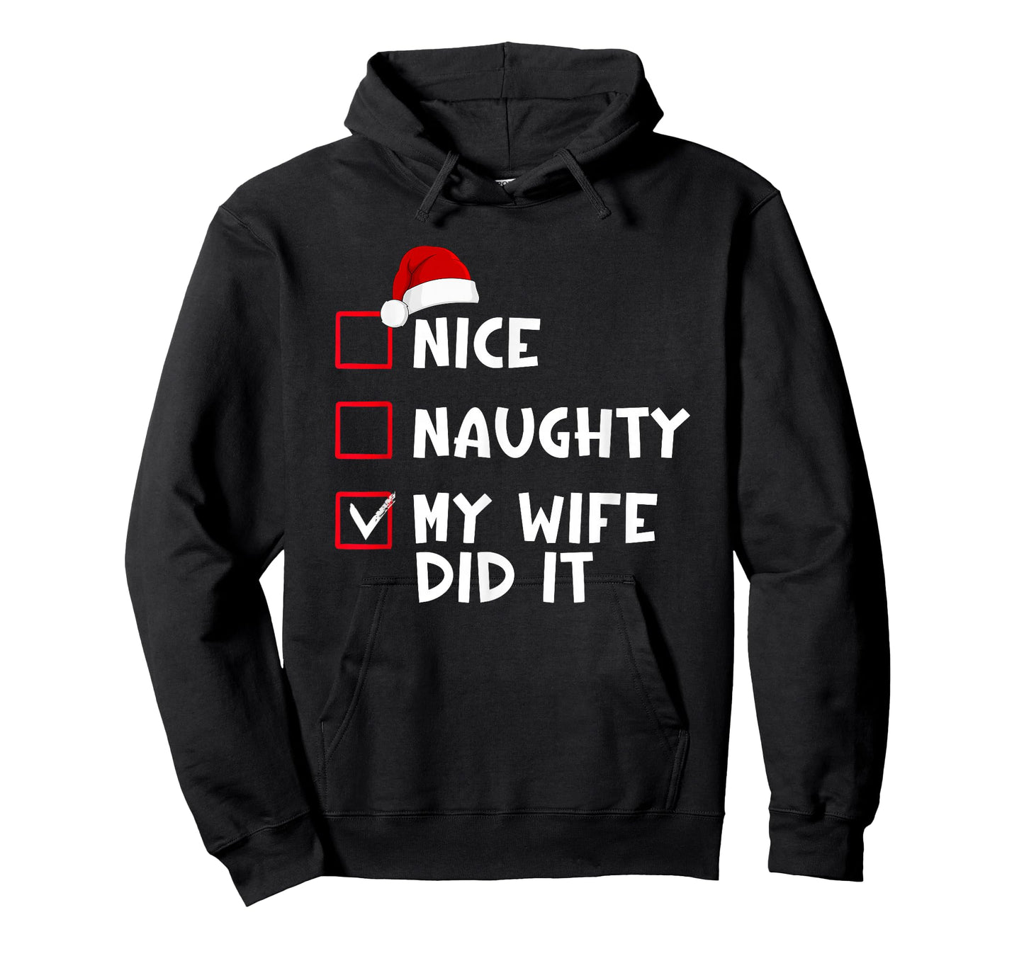 Nice Naughty My Wife Did It Funny Christmas List T-Shirt