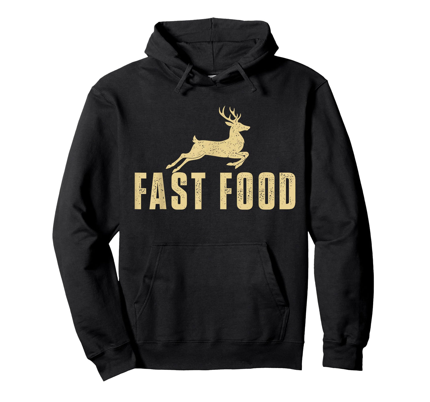 Fast Food - Buck Hunting Lover Big Game Hunter T-Shirt