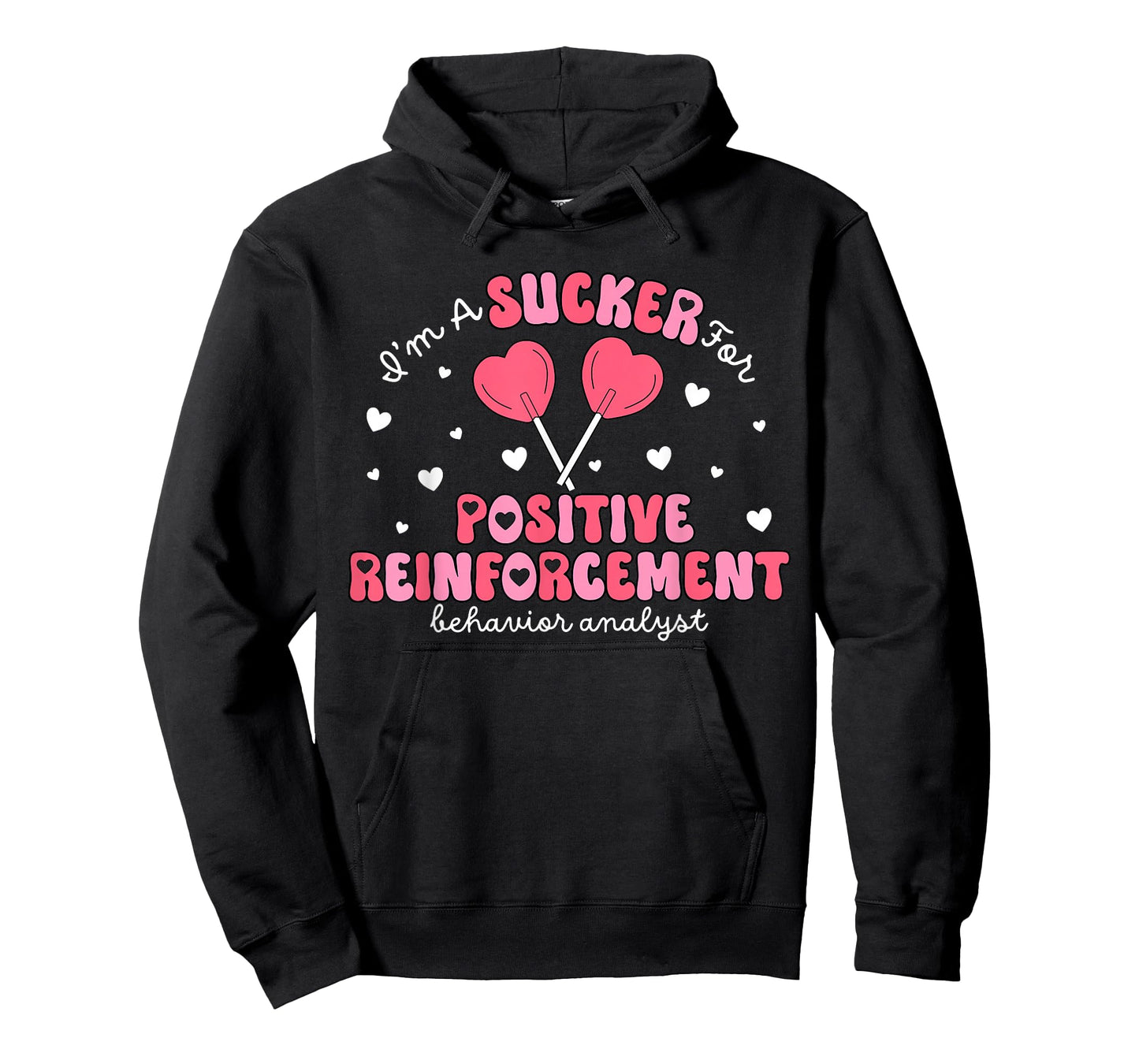 I'm A Sucker for Reinforced Behavior Analyst RBT Valentines T-Shirt