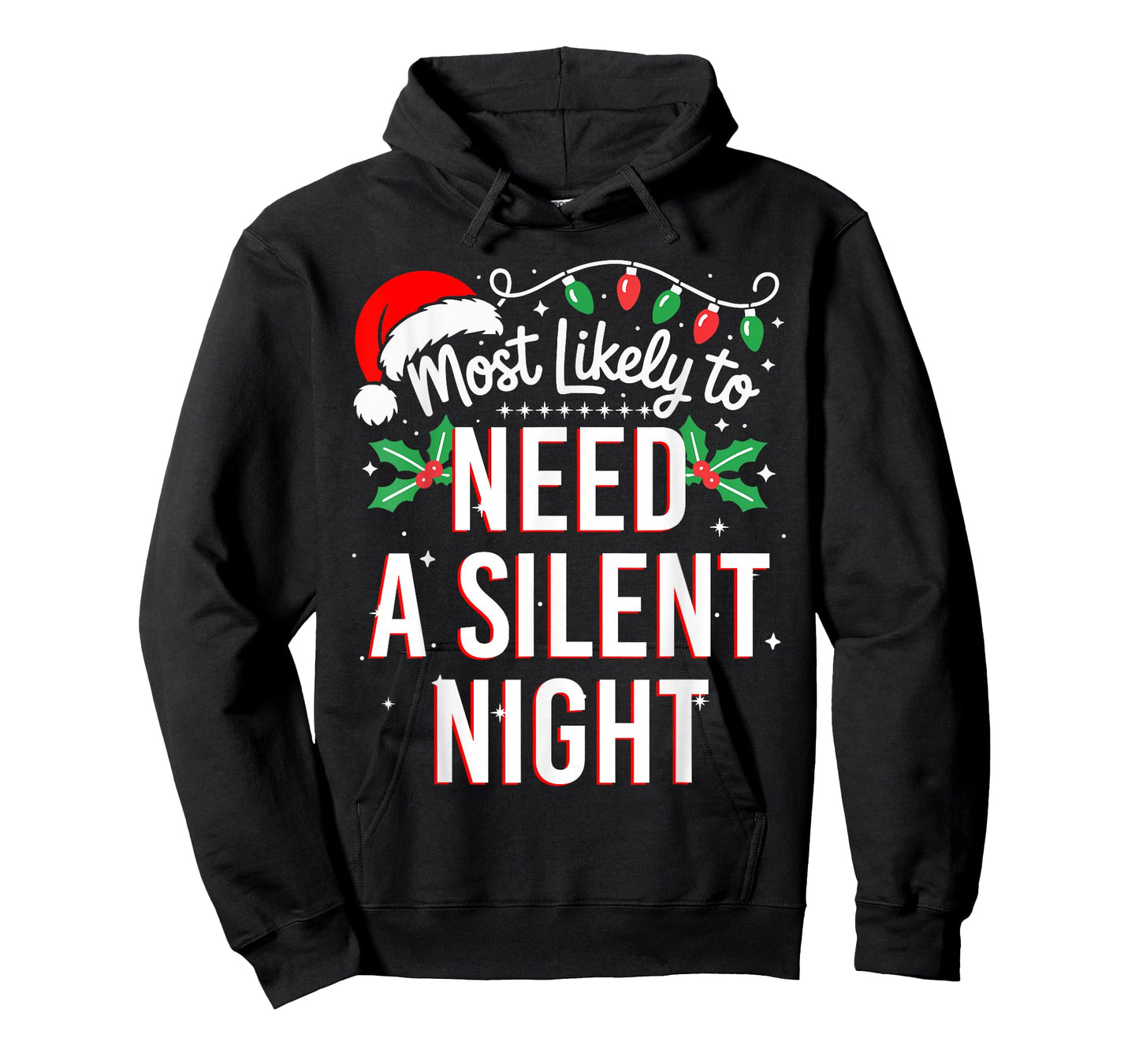 Most Likely to Need A Silent Night Funny Xmas T-Shirt