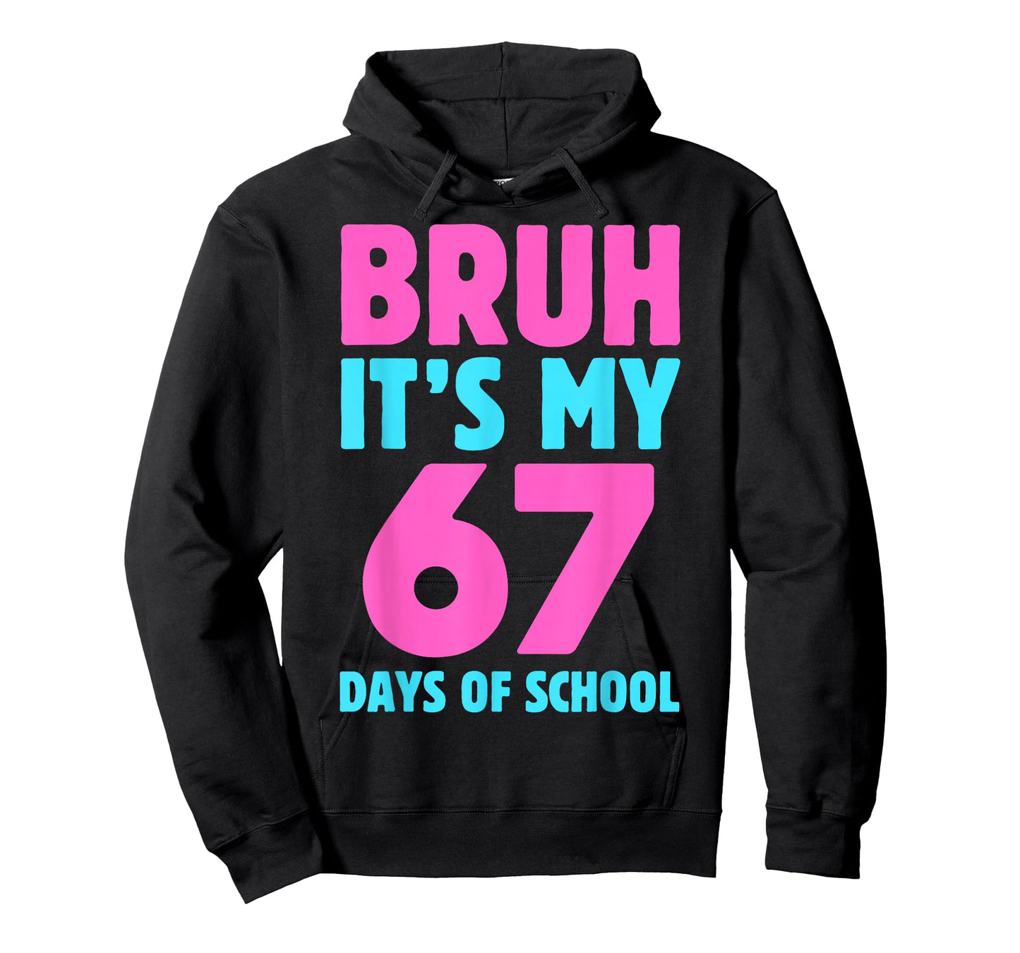 Bruh It's My 67 Days of School Funny Pink Blue Design T-Shirt