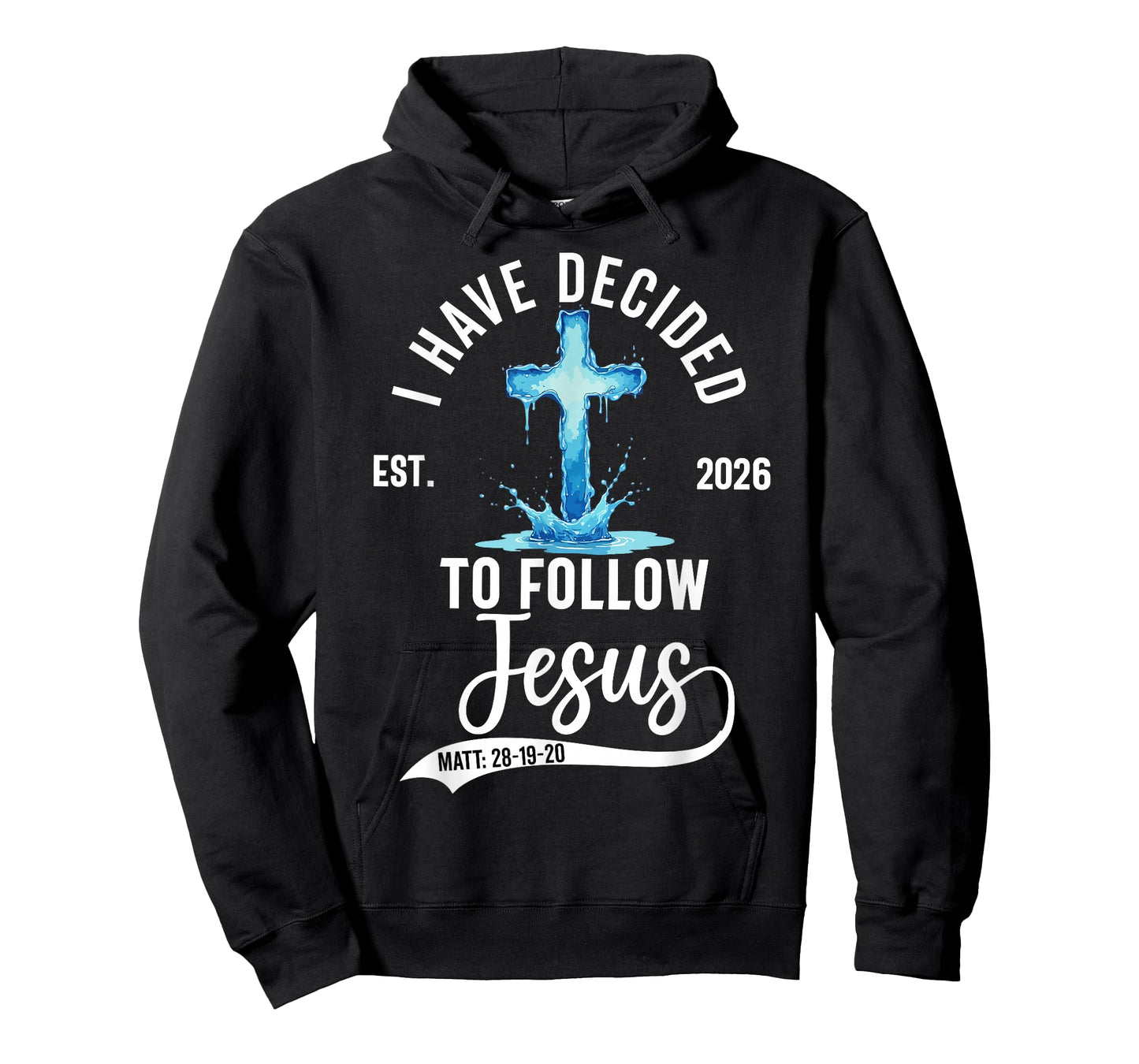 i Have Decided to Follow Jesus Baptized Baptism 2026 T-Shirt