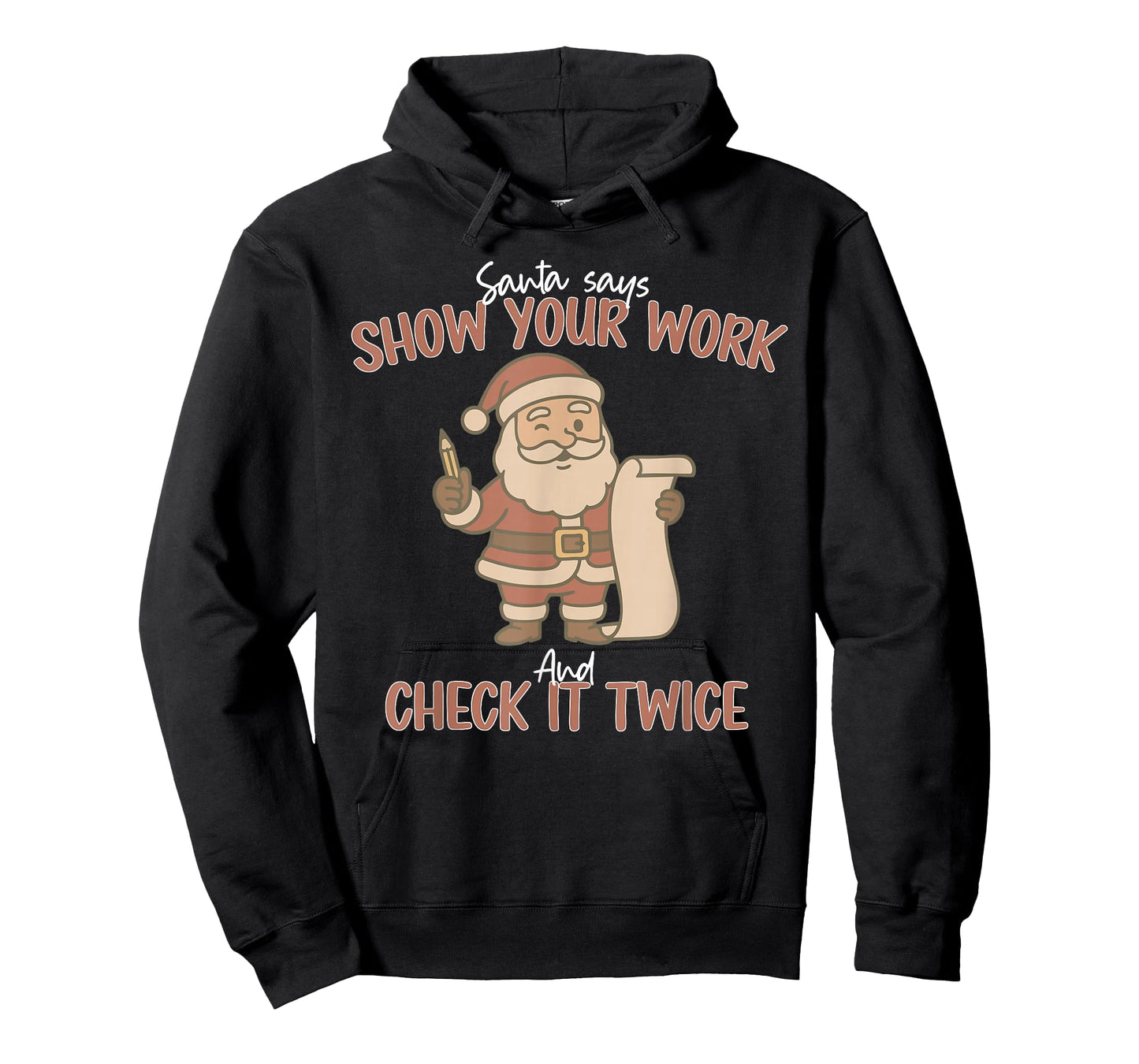 Funny Santa Says Show Your Work and Check It Twice Teachers T-Shirt
