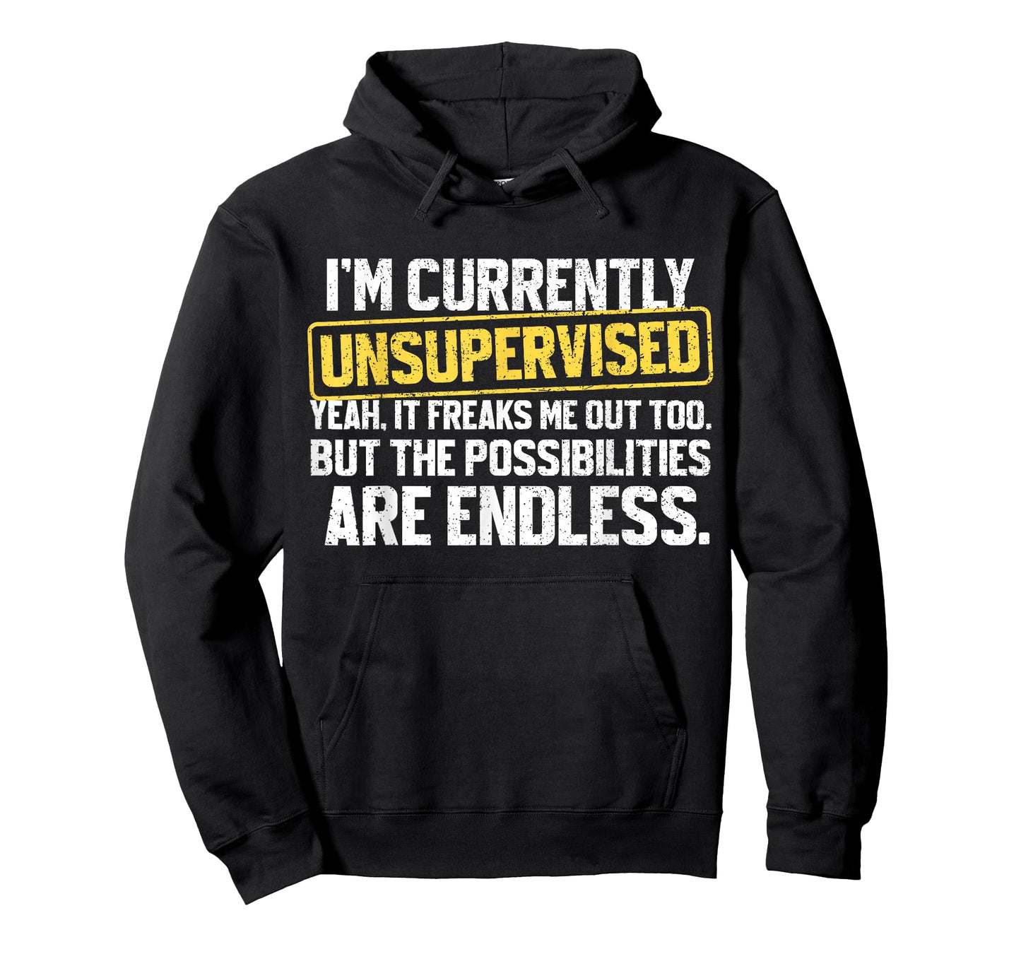 I'm Currently Unsupervised Funny Dad Papa Mens Sarcastic T-Shirt