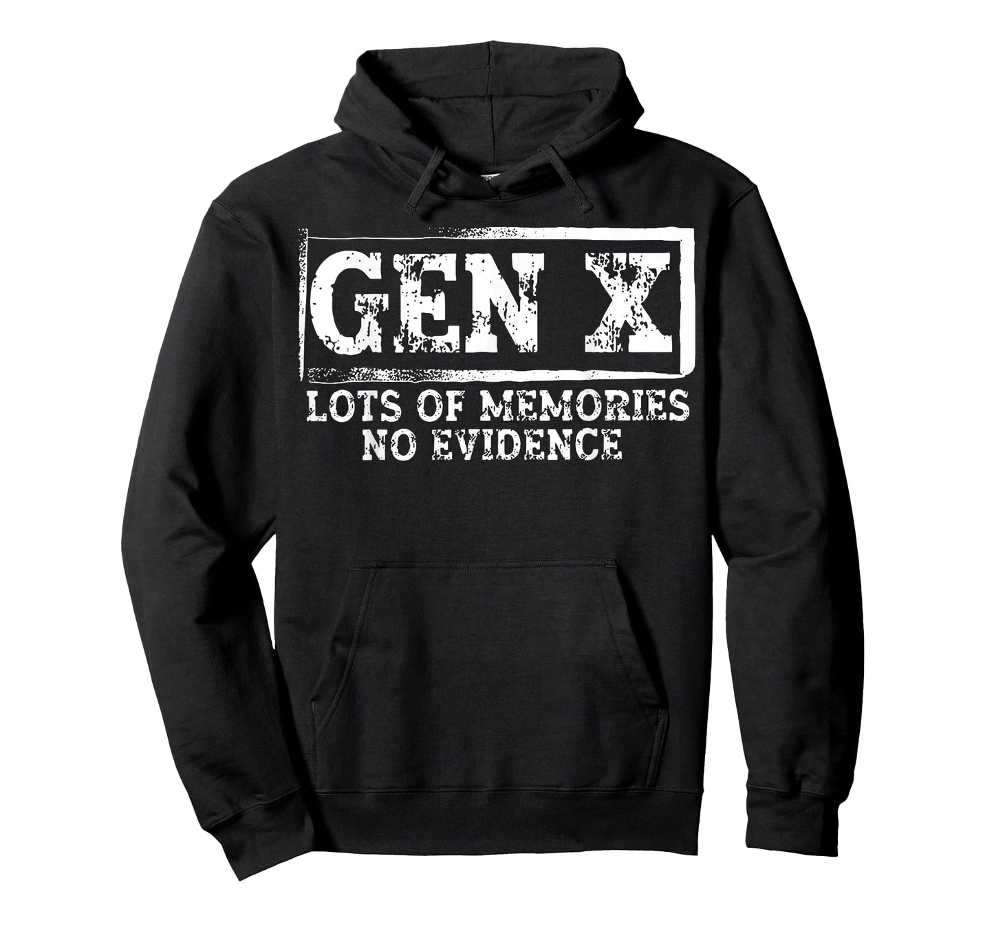 Gen X Lots of Memories No Evidence Funny Humor Adult Friend T-Shirt