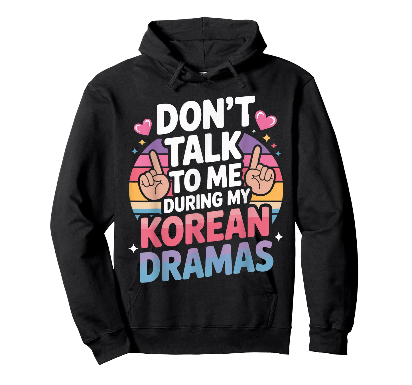 Don't Talk to Me During My Korean Dramas T-Shirt