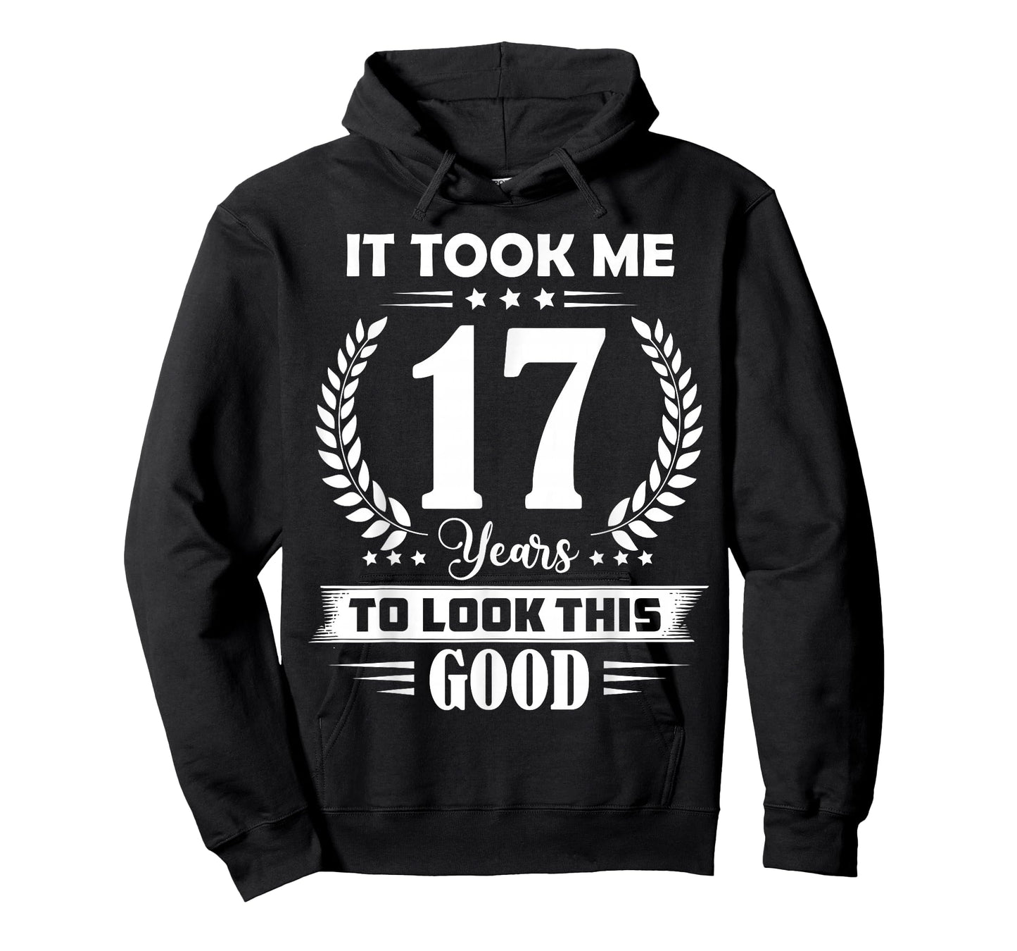 It Took Me 17 Years to Look This Good 17th Birthday T-Shirt