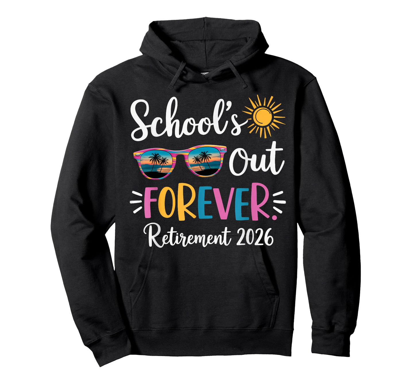 Schools Out Forever Retirement 2026 Retired Teacher T-Shirt