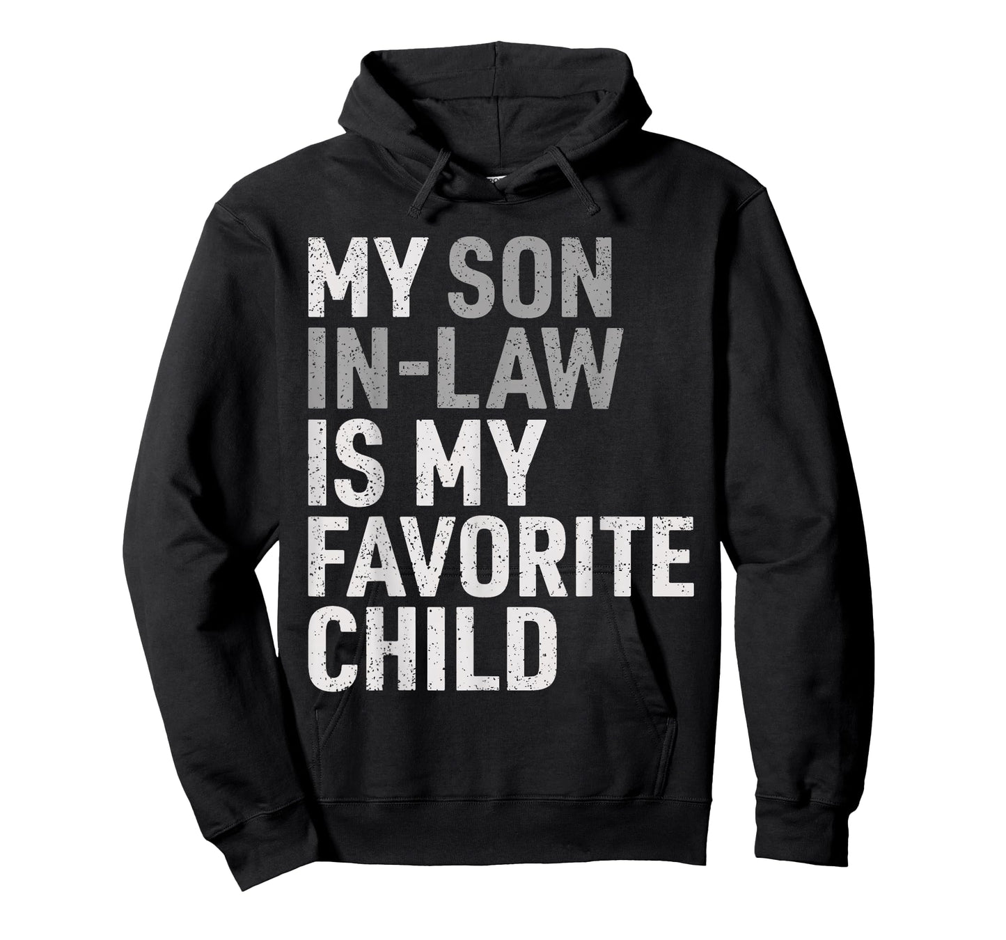 My Son in Law is My Favorite Child Funny Mom Dad Parents T-Shirt