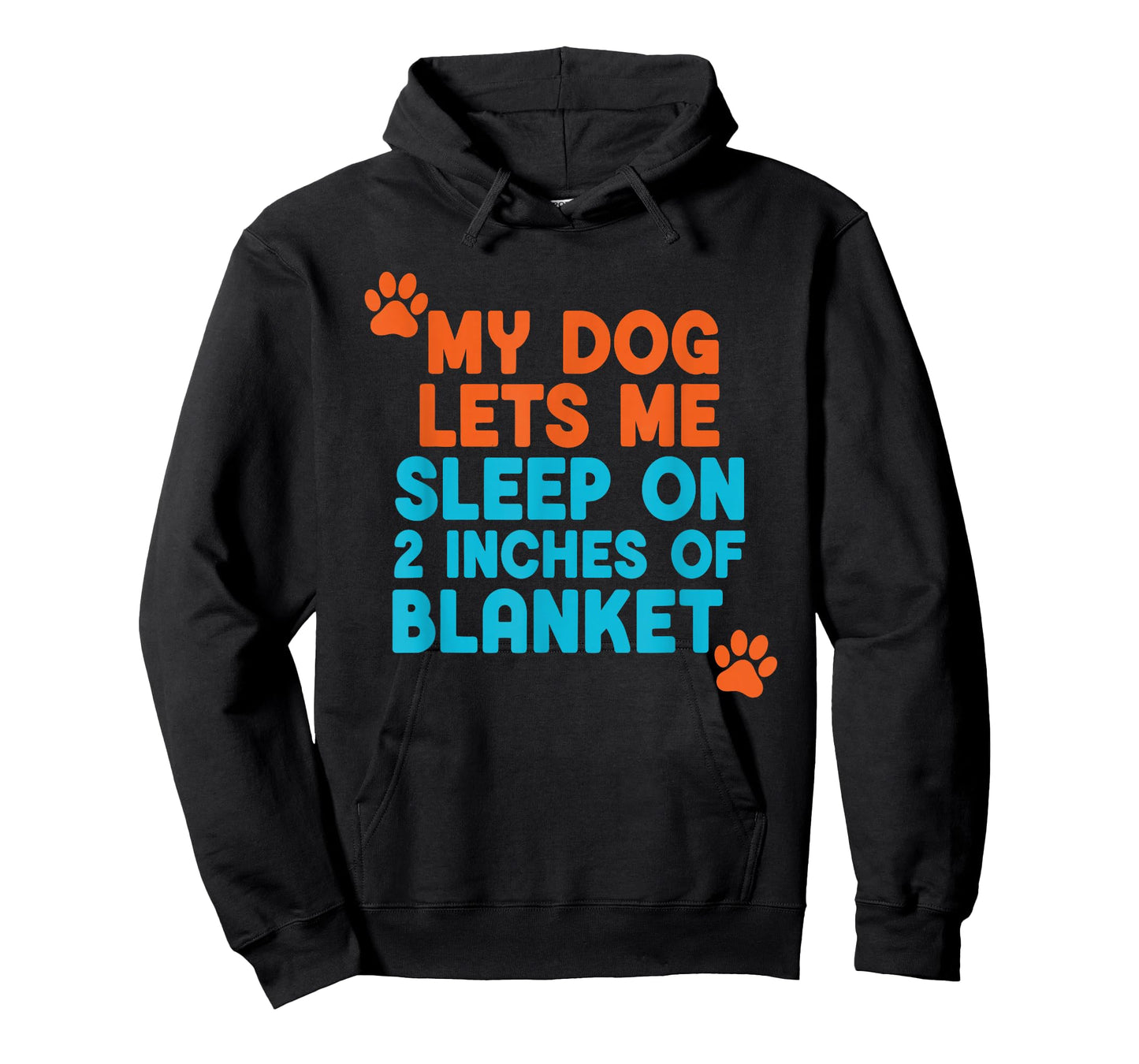 Funny My Dog Lets Me Sleep On 2 Inches of Blanket T-Shirt