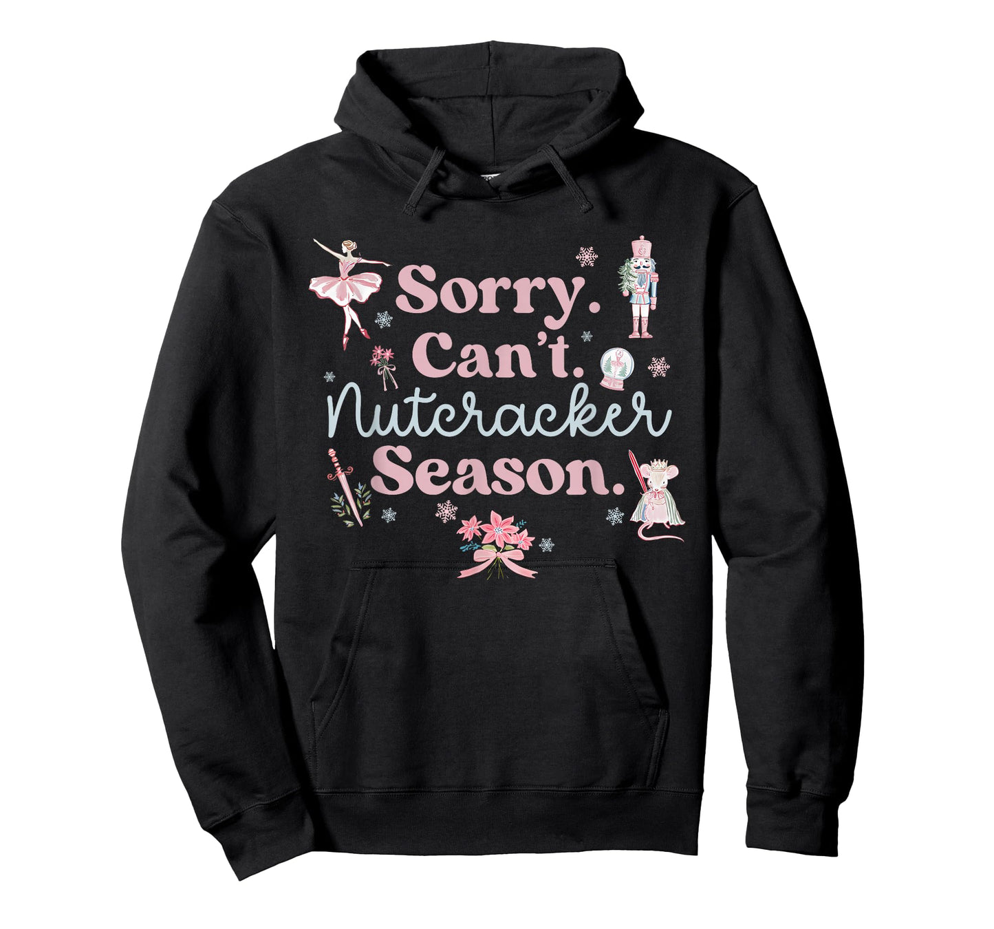 Sorry Can't Nutcracker Season Christmas Xmas Girly Kids T-Shirt