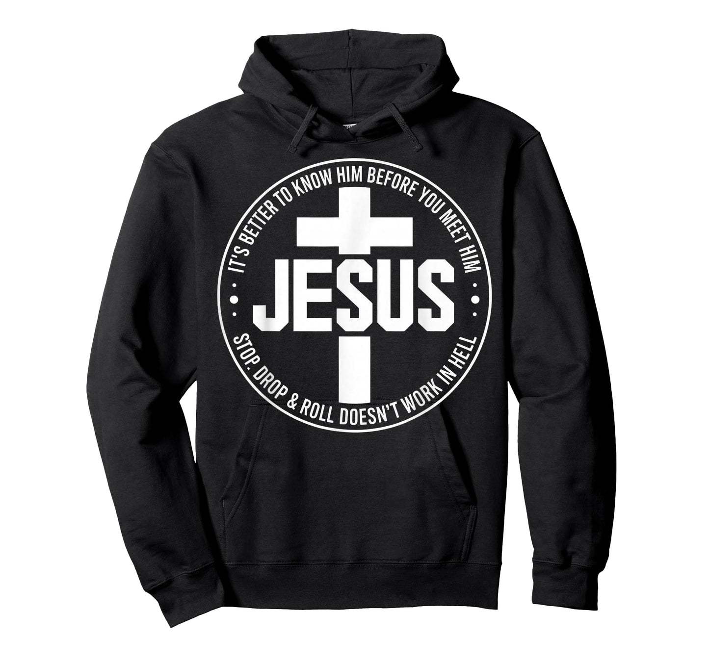 Jesus Its Better to Know Him Before You Meet Him T-Shirt