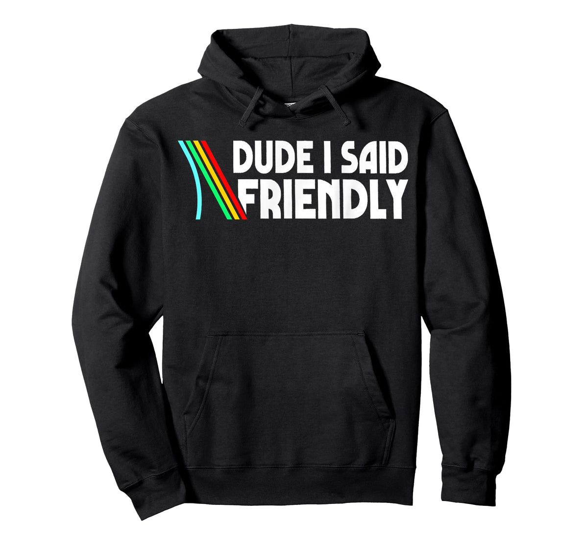 Retro Dude I Said Friendly Funny T-Shirt
