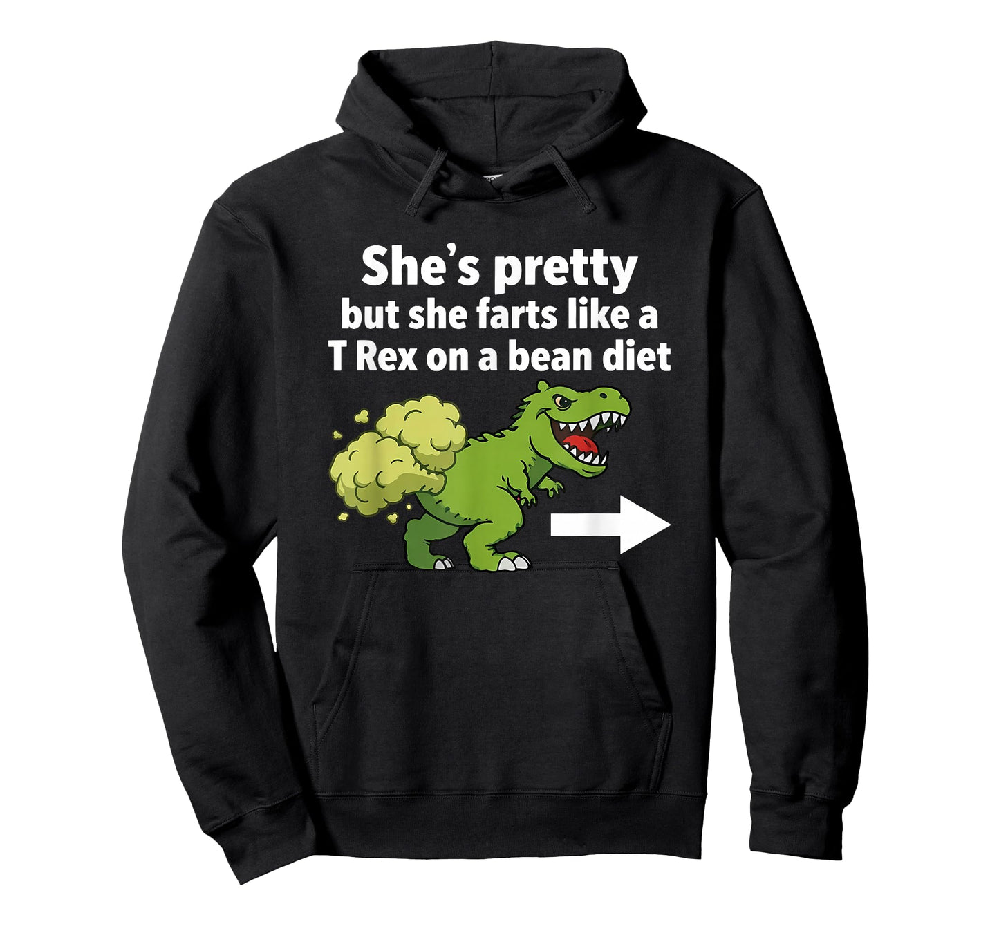 She's Pretty But She Farts Like A T-Rex On A Bean Diet T-Shirt