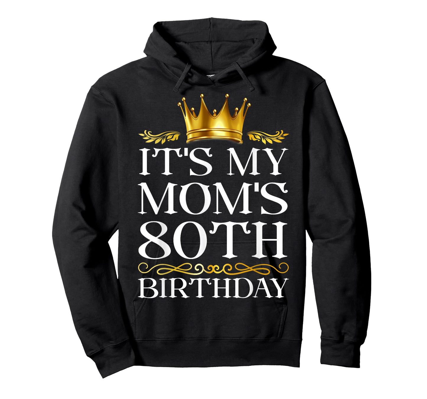 It's My Mom's 80th Birthday Happy Birthday 80 Years Old T-Shirt