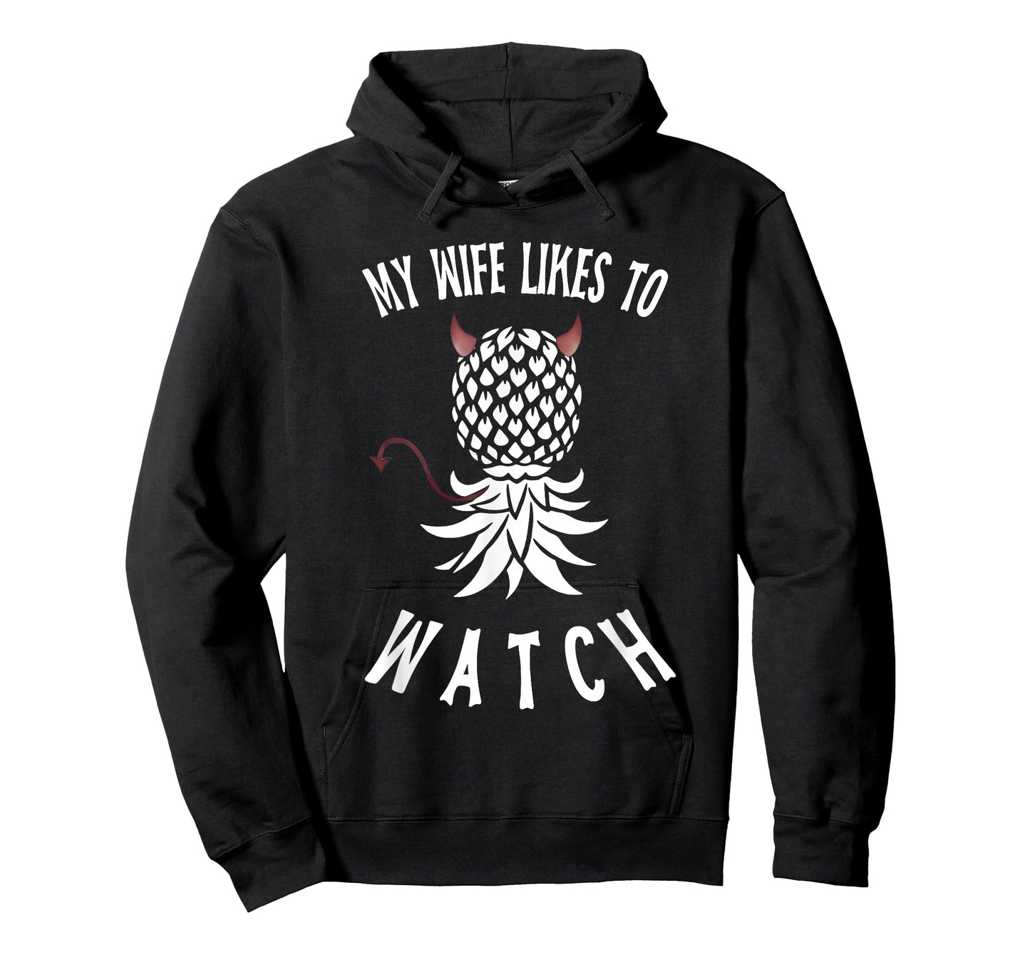 My Wife Likes to Watch Funny Upside Down Pineapple Swinger T-Shirt