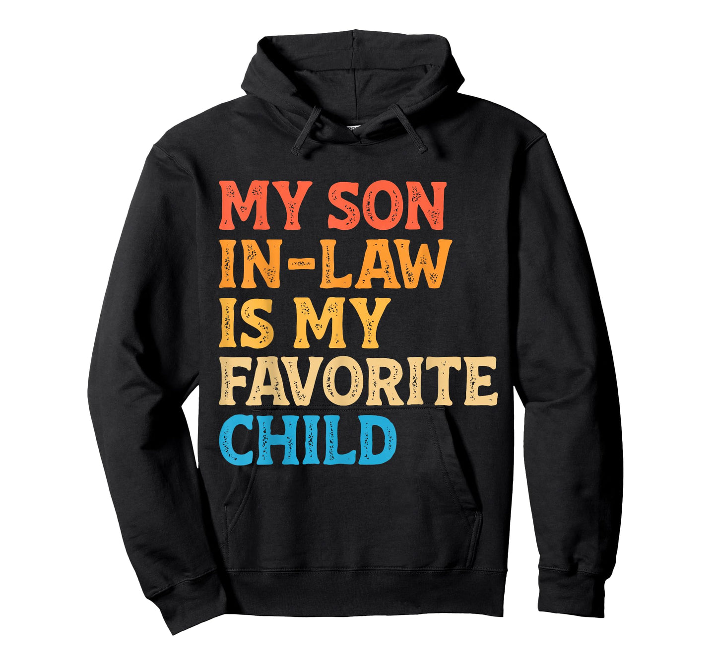 My Son in Law is My Favorite Child Funny Mom Dad Parents T-Shirt