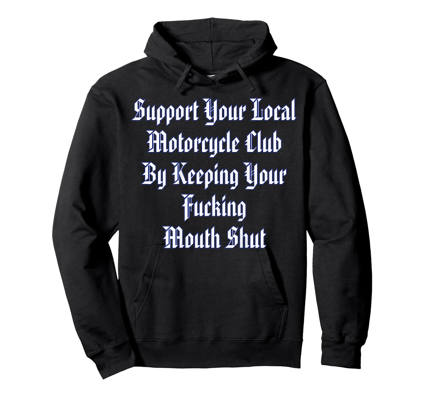 Support Your Local Motorcycle Club by Keeping Your Fucking T-Shirt