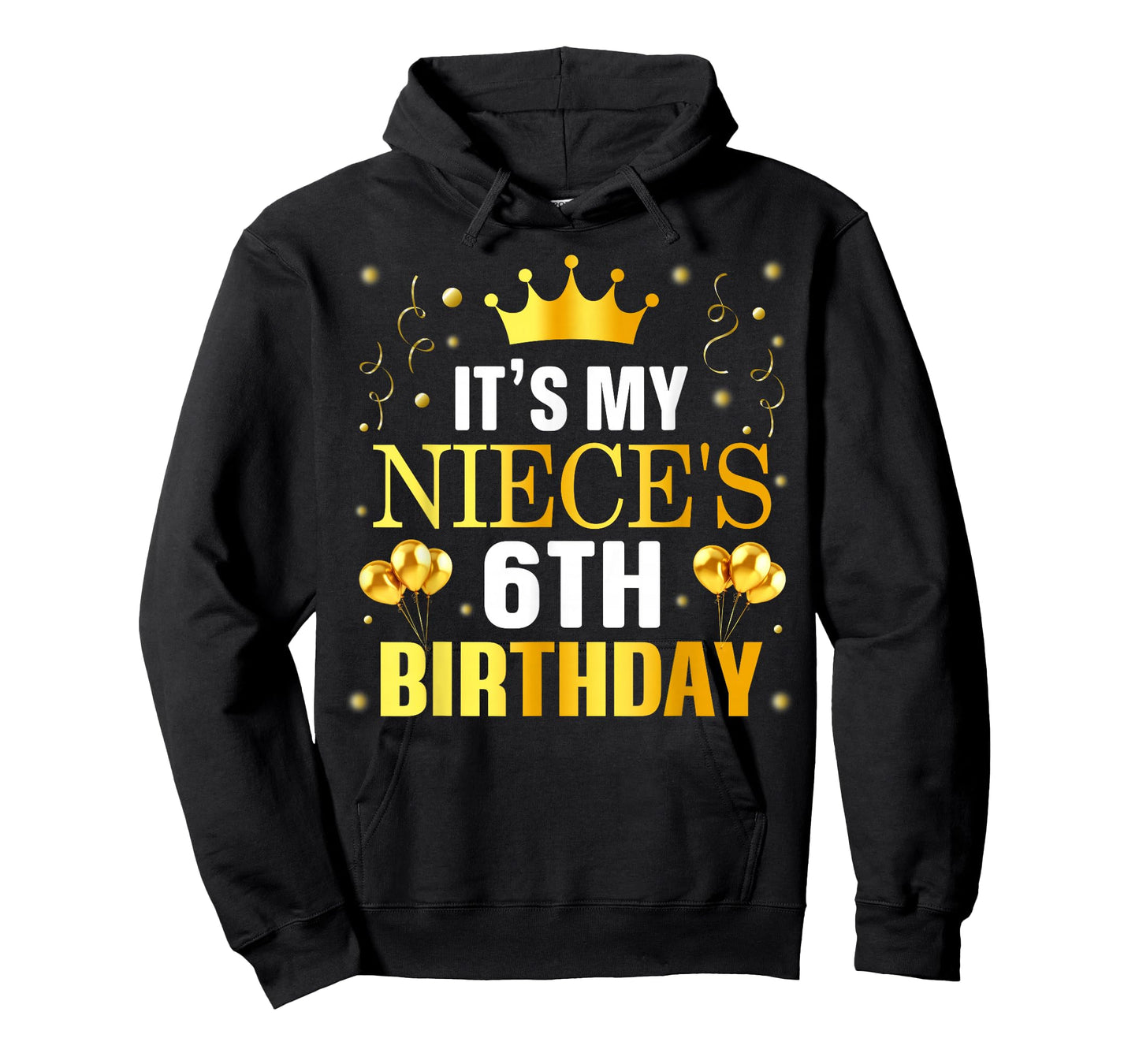 It's My Niece's 6th Birthday Happy Birthday 6 Years Old T-Shirt