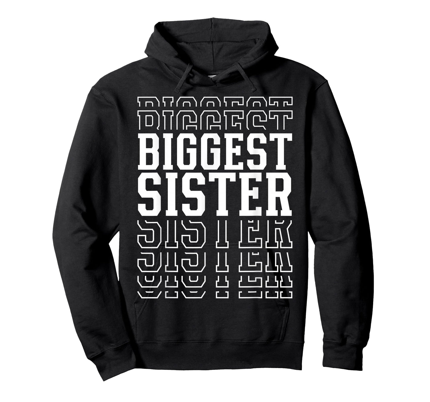 Biggest Sister Funny Layered Text Siblings Sis T-Shirt