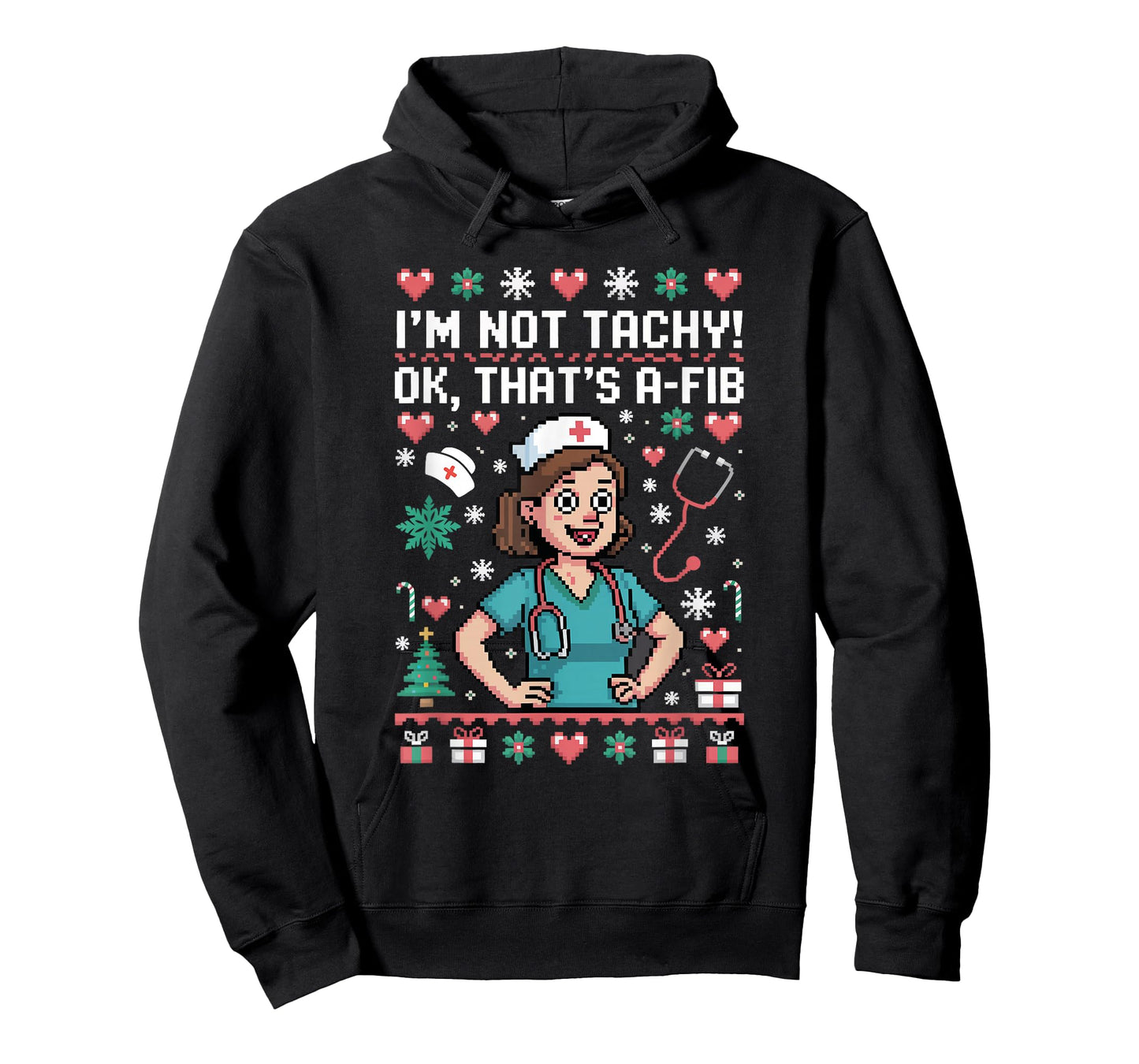 I'm Not Tachy Nursing Scrubs Funny Nurse Ugly Christmas T-Shirt