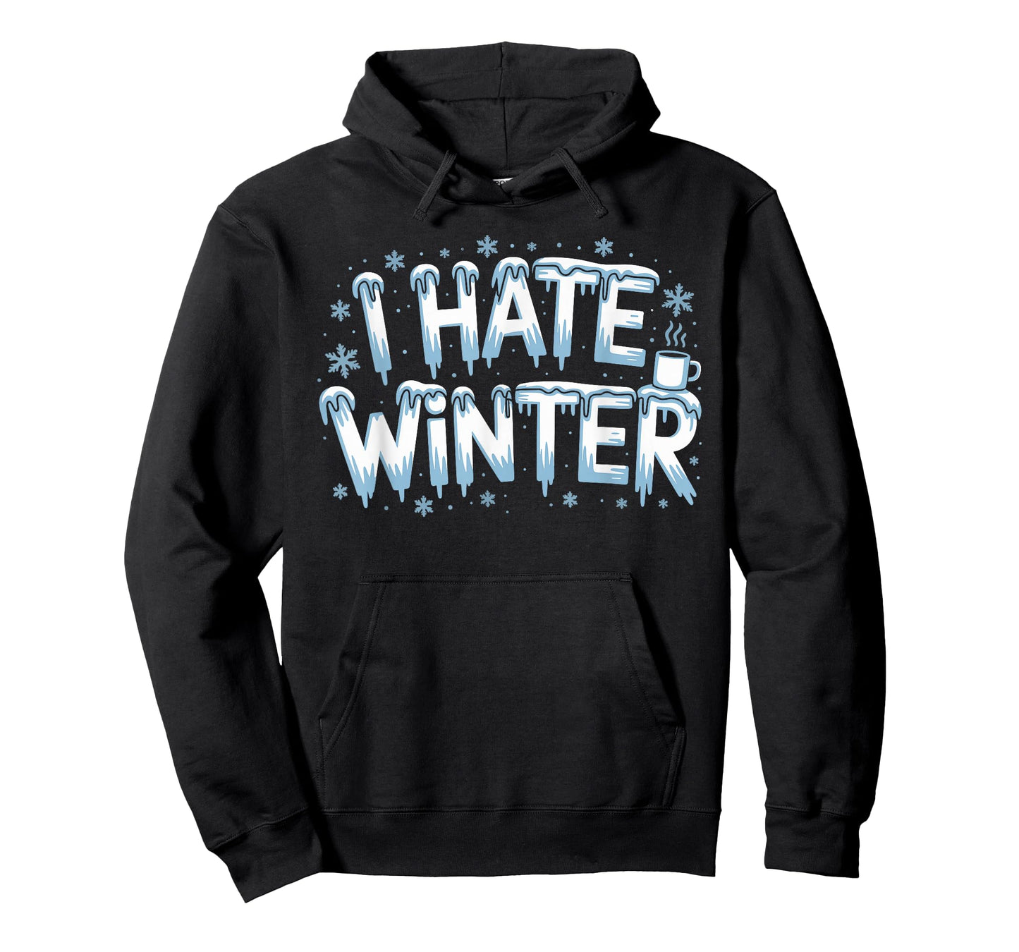 I Hate Winter T-Shirt for Sassy Cute Cold T-Shirt