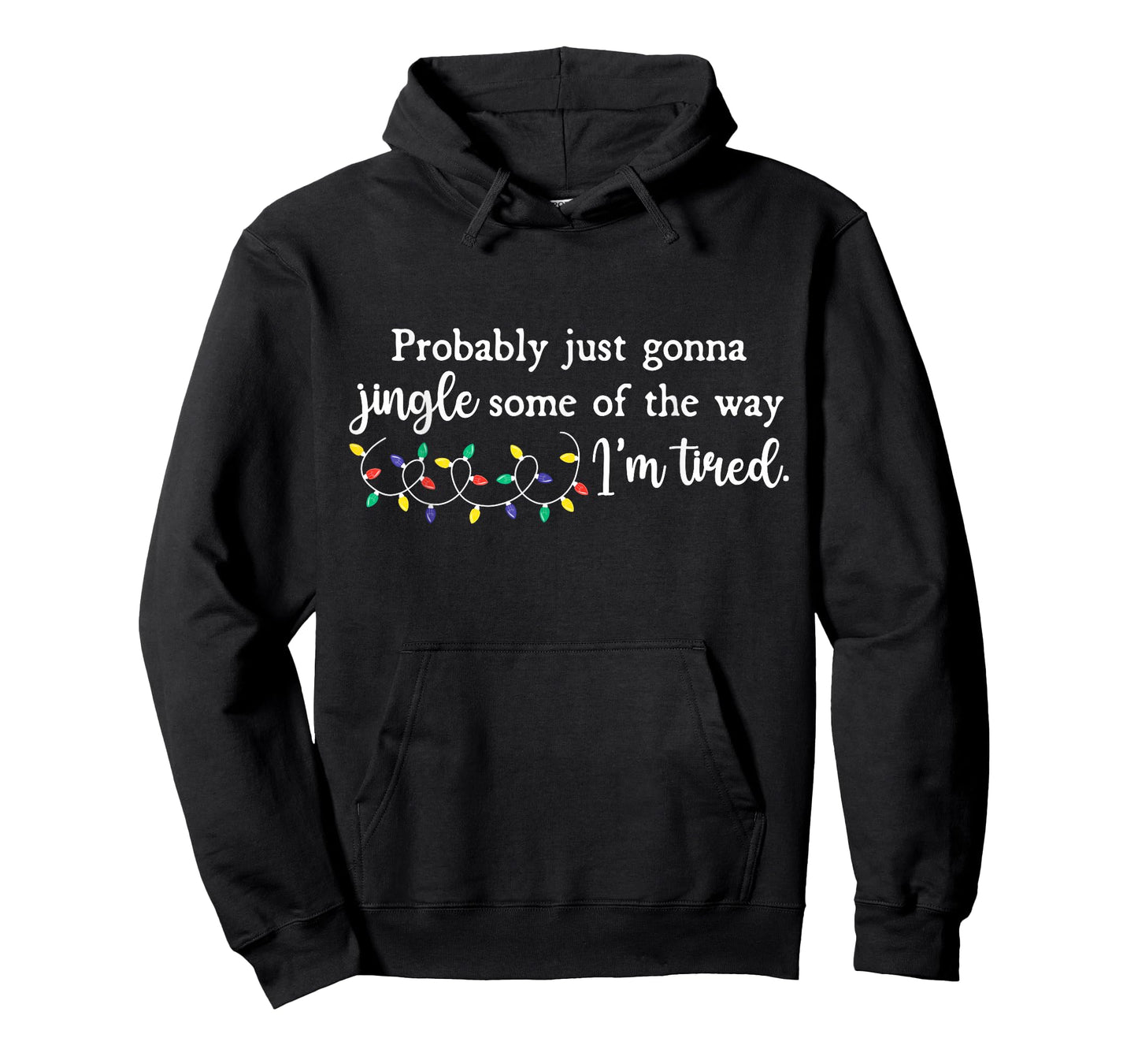 Probably Just Gonna Jingle Some of The Way Funny Christmas T-Shirt