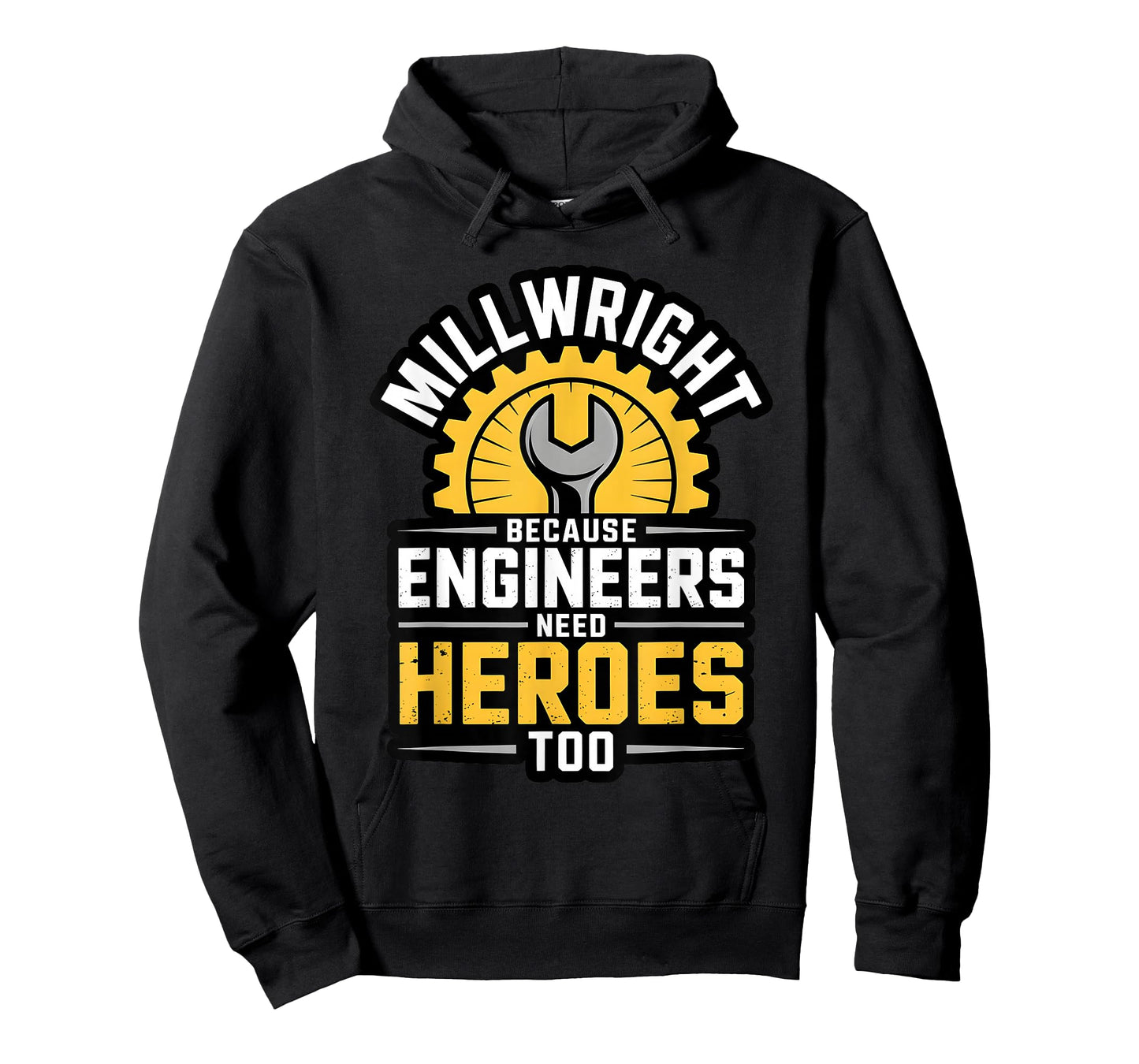 Millwright Engineers Need Heroes Too Industrial Machinery T-Shirt