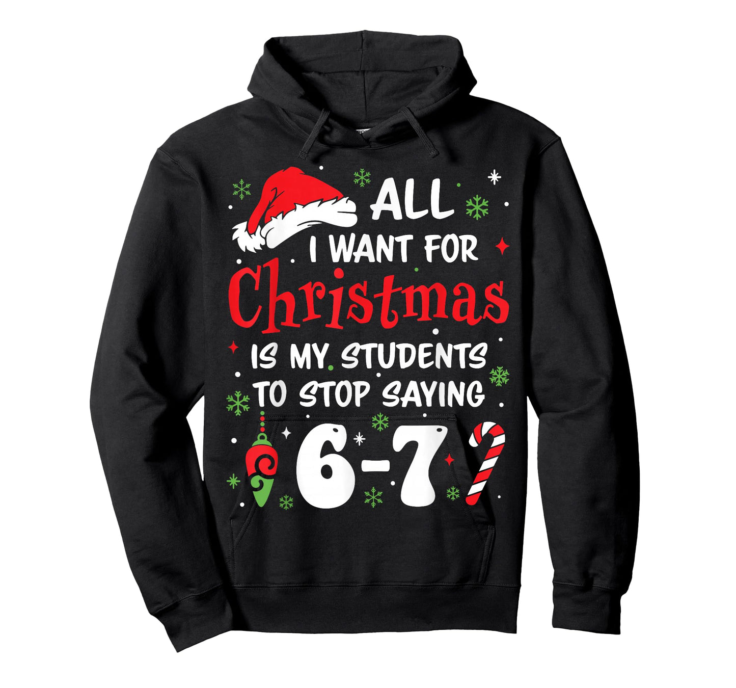 Students Saying 6-7 67 Six Seven Funny Teacher Christmas T-Shirt