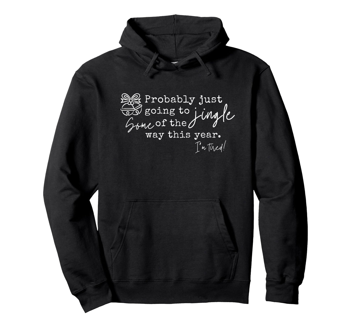Probably Just Going to Jingle Some of The Funny Christmas T-Shirt