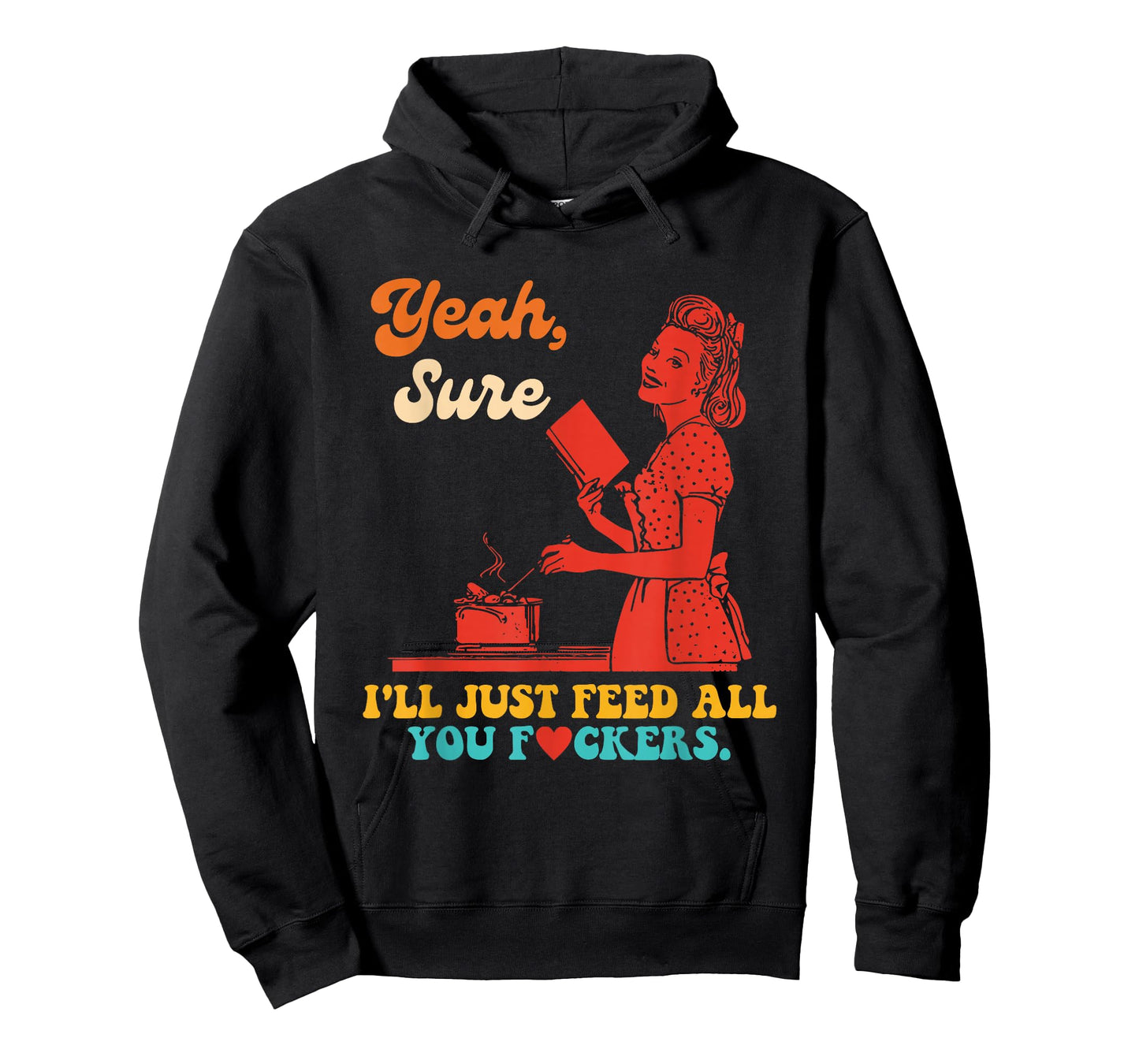Yeah, Sure I'll Just Feed All You Fckers Book Lover Quote T-Shirt