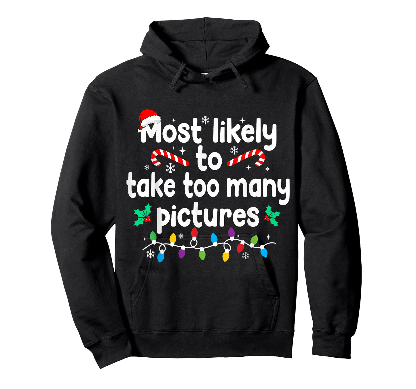 Most Likely to Take Too Many Pictures Christmas Pajamas T-Shirt