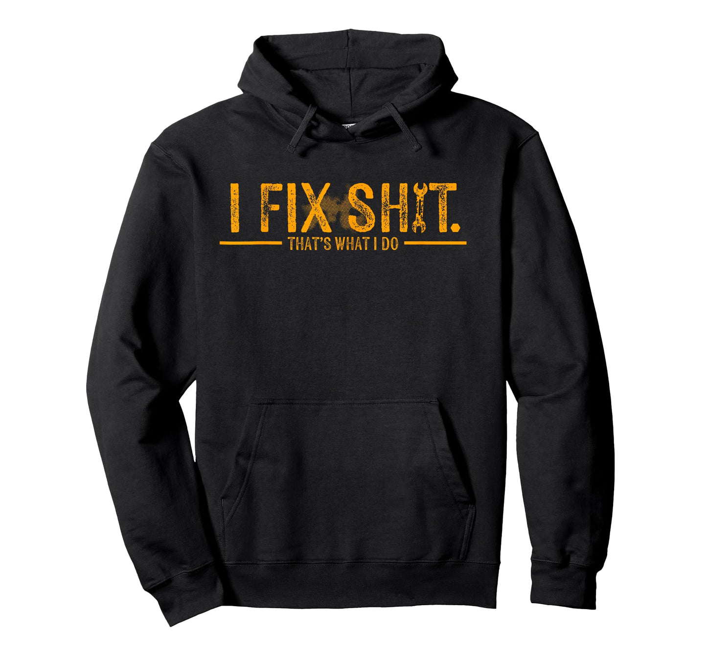 I Fix Shit That's What I Do Funny Father T-Shirt
