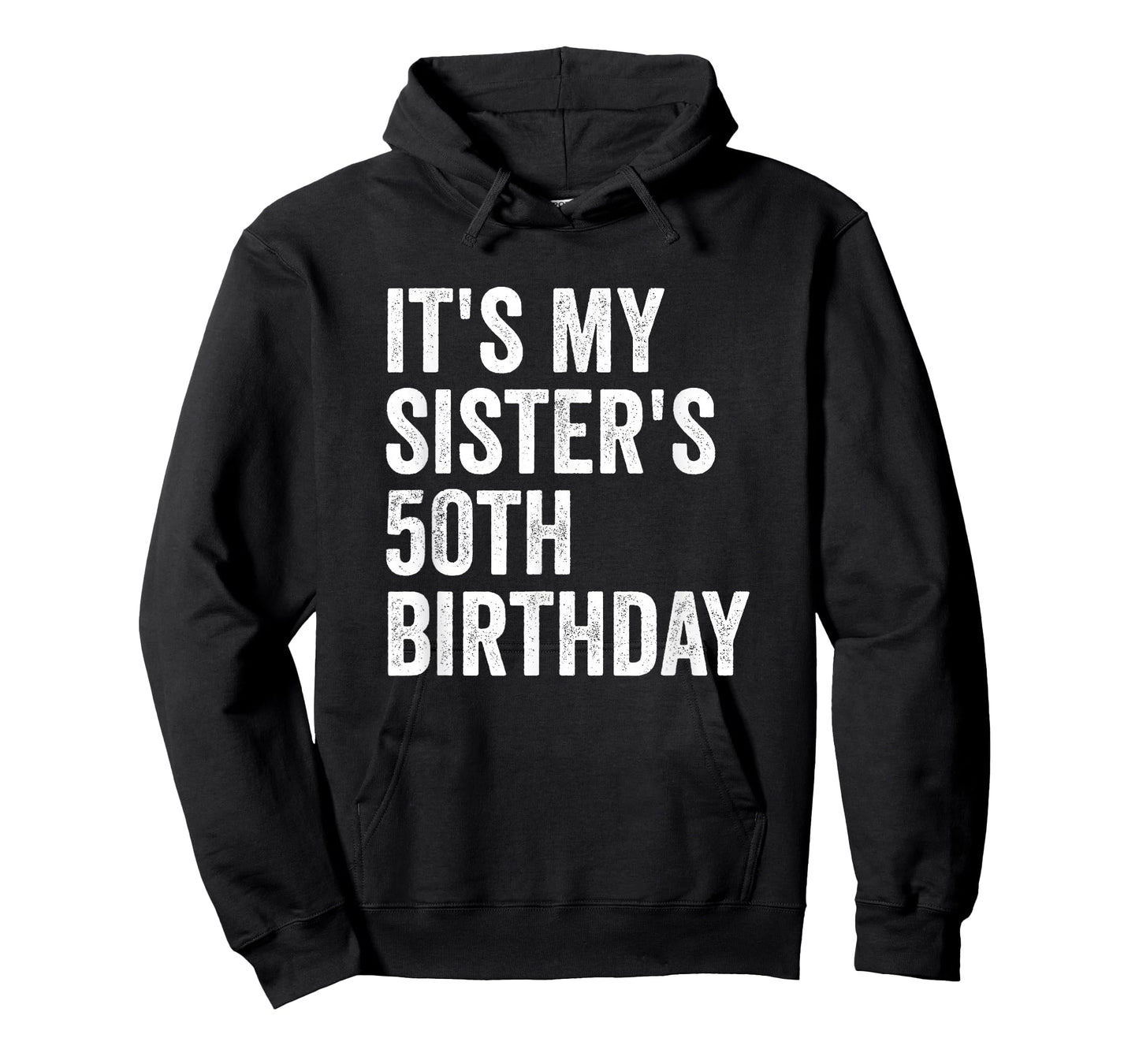 It's My Sister's 50th Birthday T-Shirt