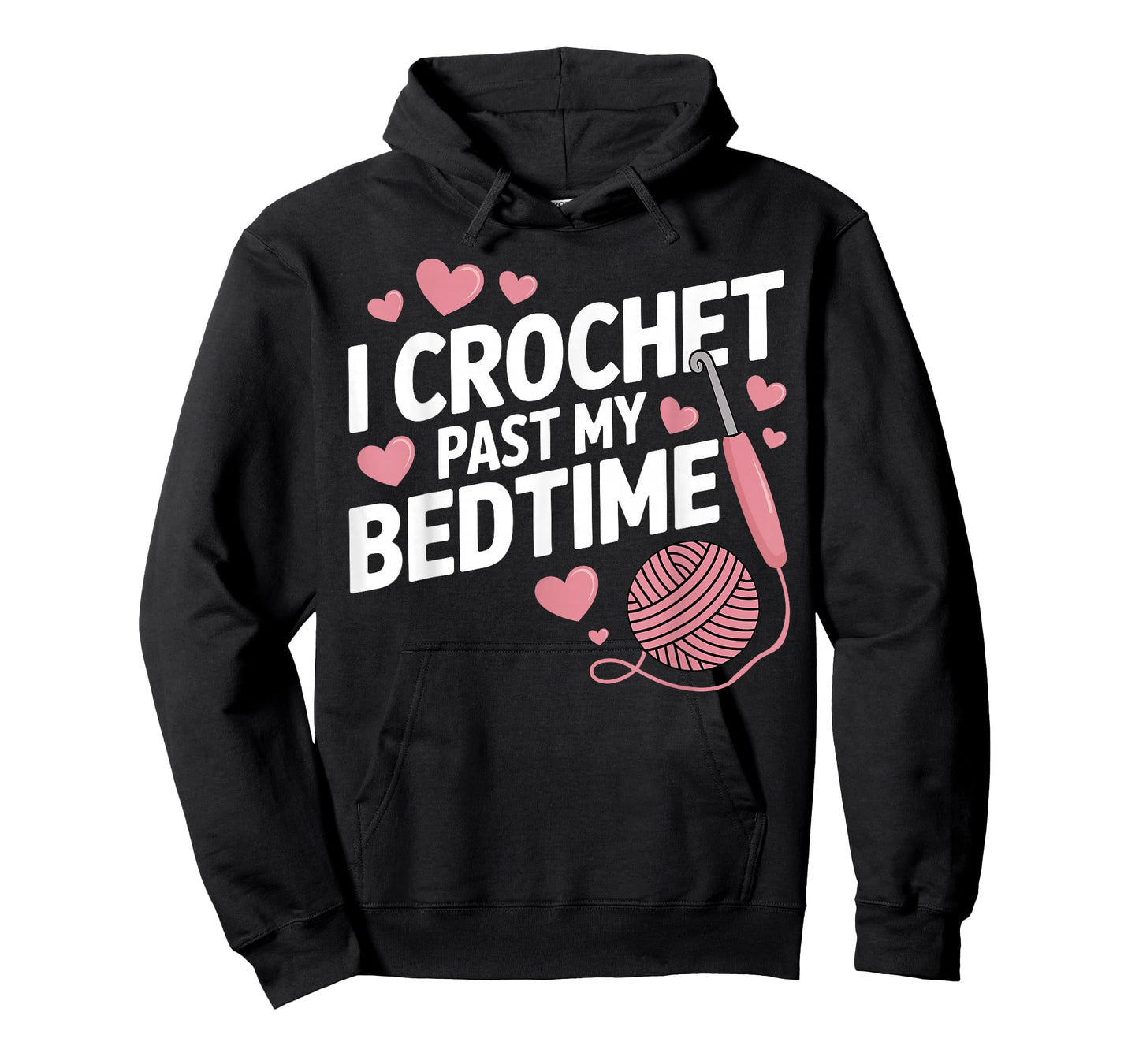I Crochet Past My Bedtime Shirt Funny Yarn Mom Grandma T-Shirt