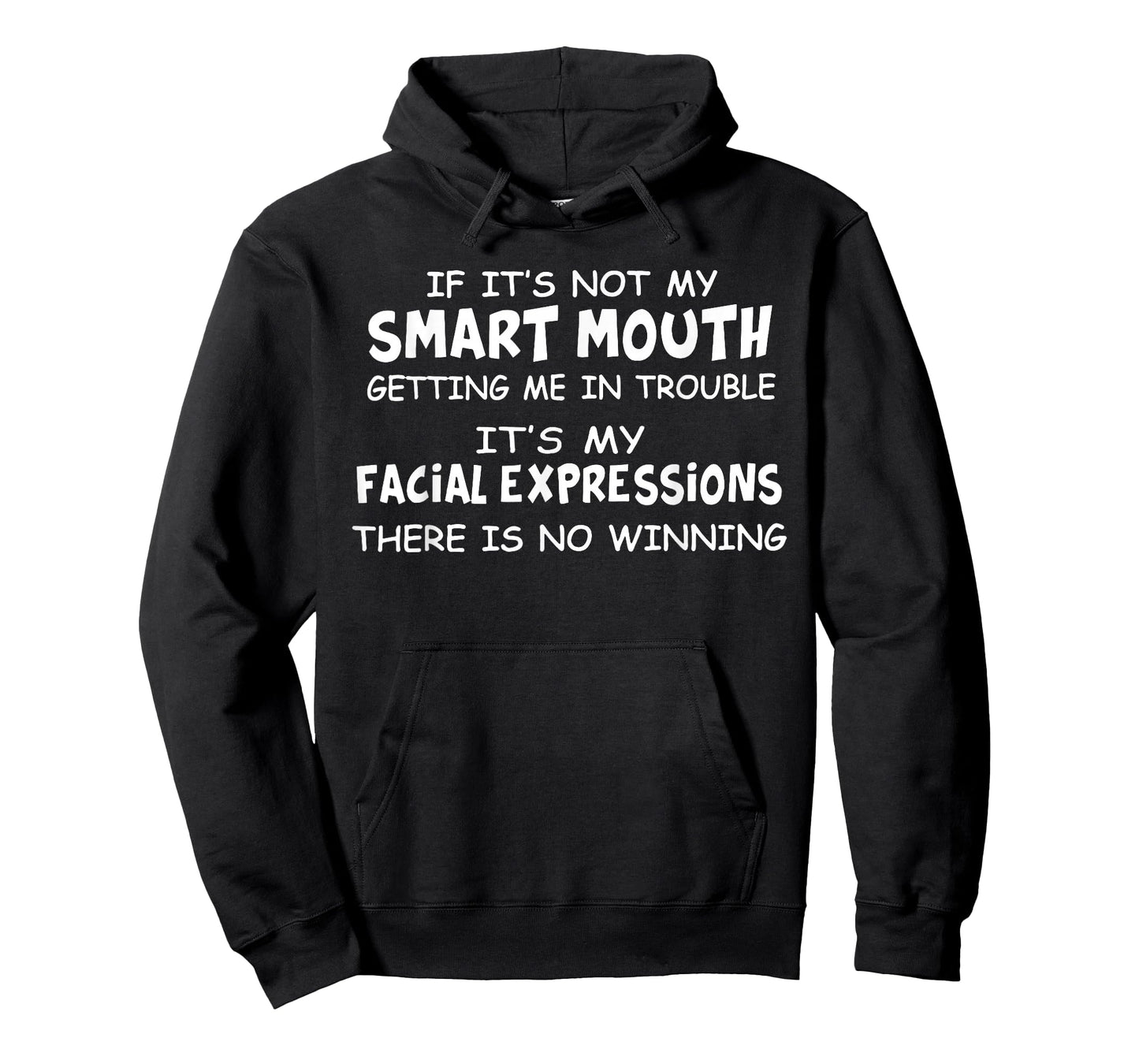 If Its Not My Smart Mouths Getting Me in Trouble Funny Sayin T-Shirt