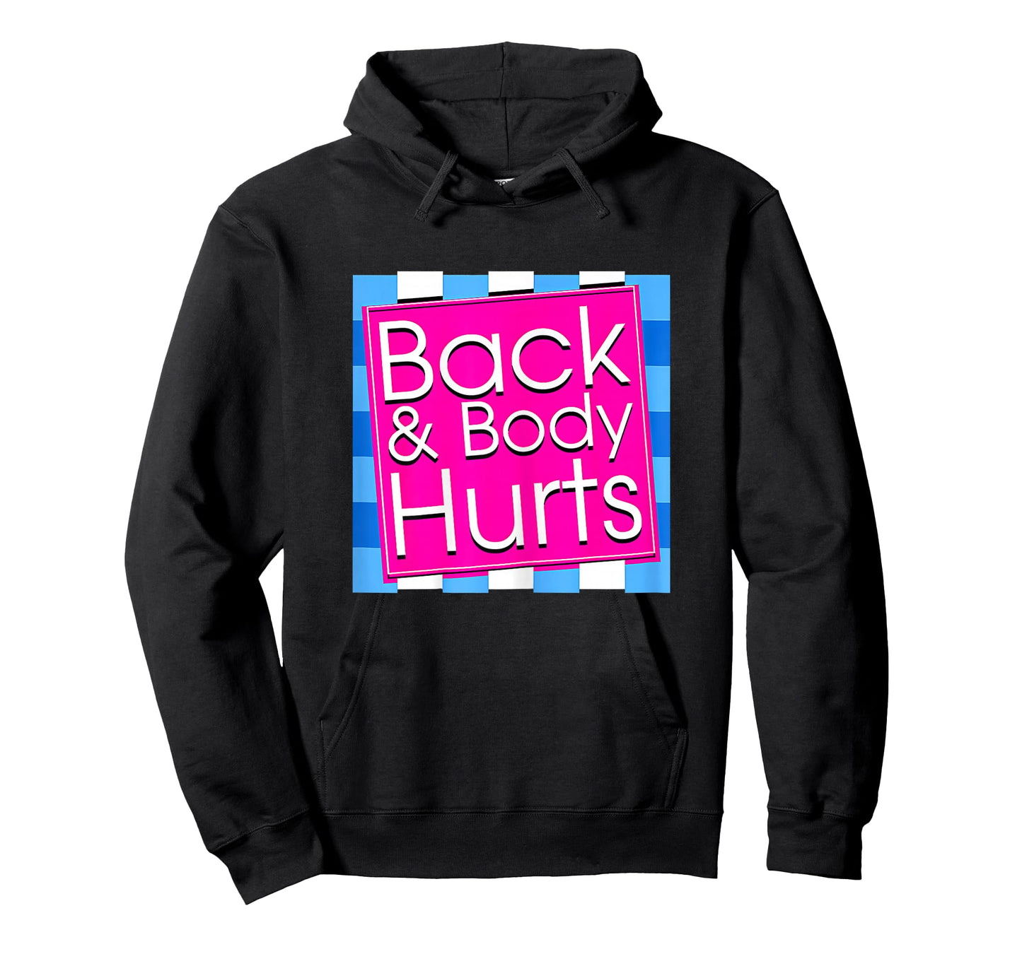 Funny Back Body Hurts Tee Quote Workout Gym Top T-Shirt