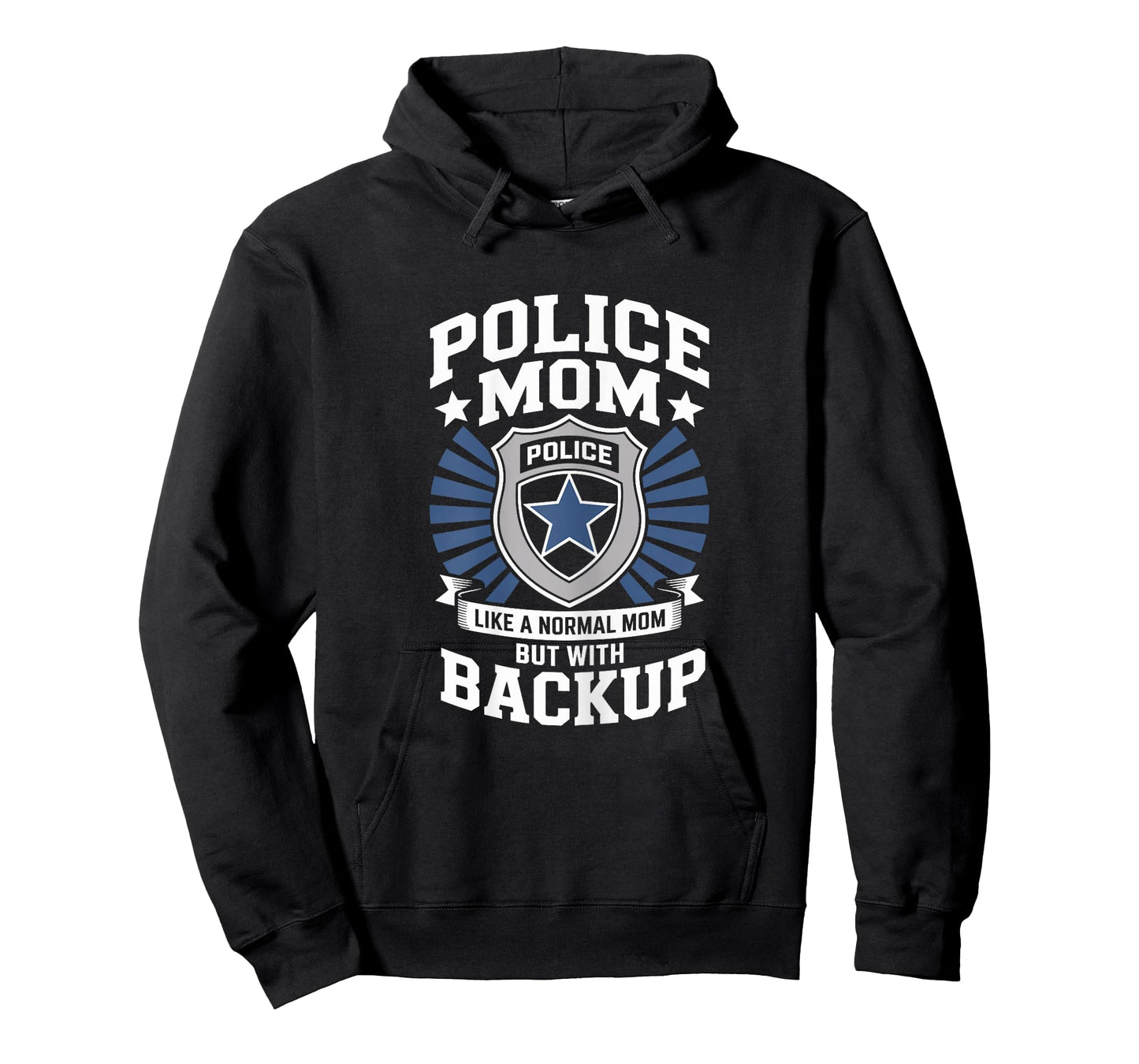 Police Mom Like A Normal Mom But with Backup Police Badge T-Shirt