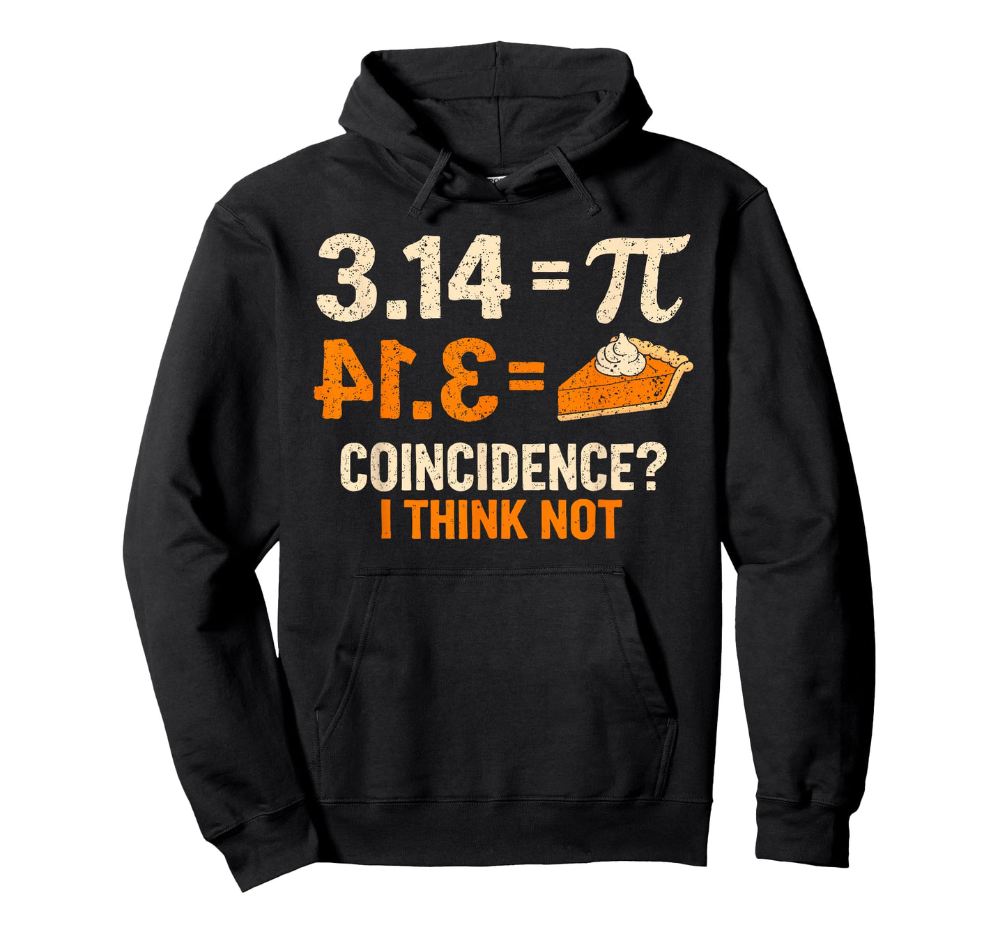 Pi 3 14 = Pie Coincidence I Think Not Math Pun Funny Pi Day T-Shirt