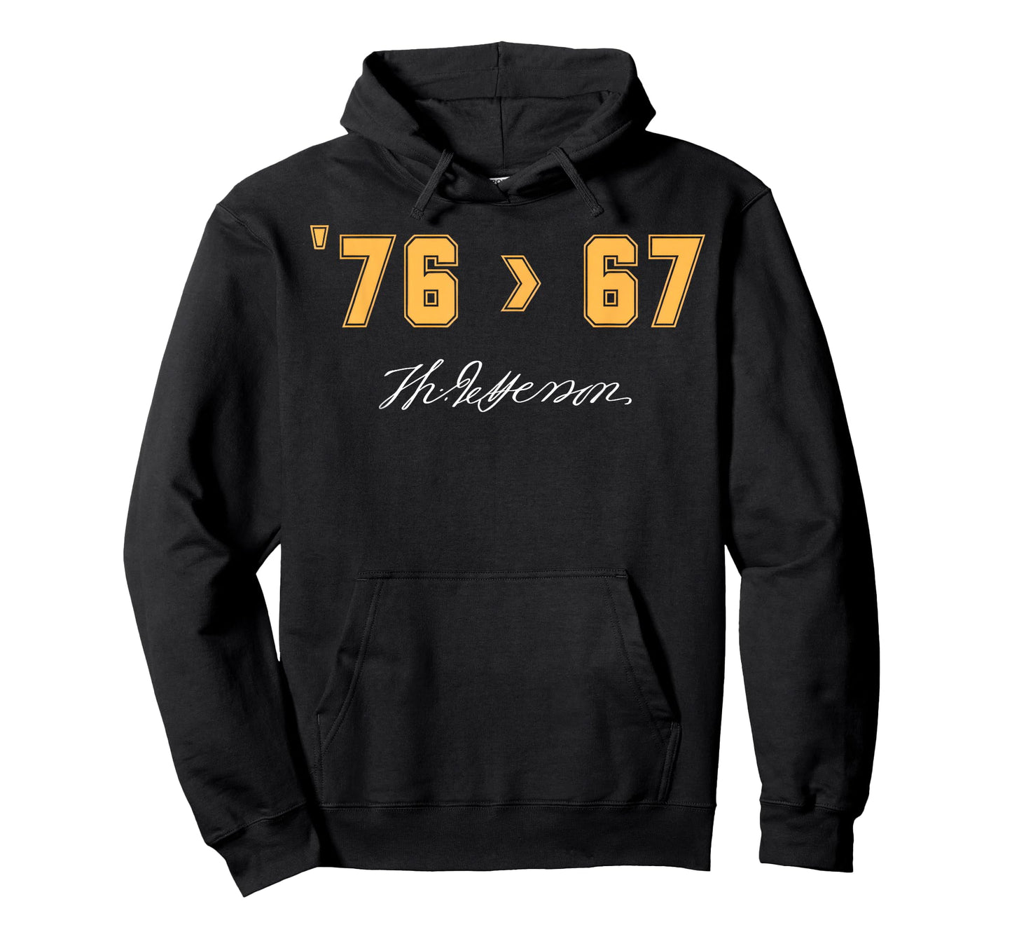 Jefferson '76 > 67 Self-Evident Funny History Patriotic Meme T-Shirt