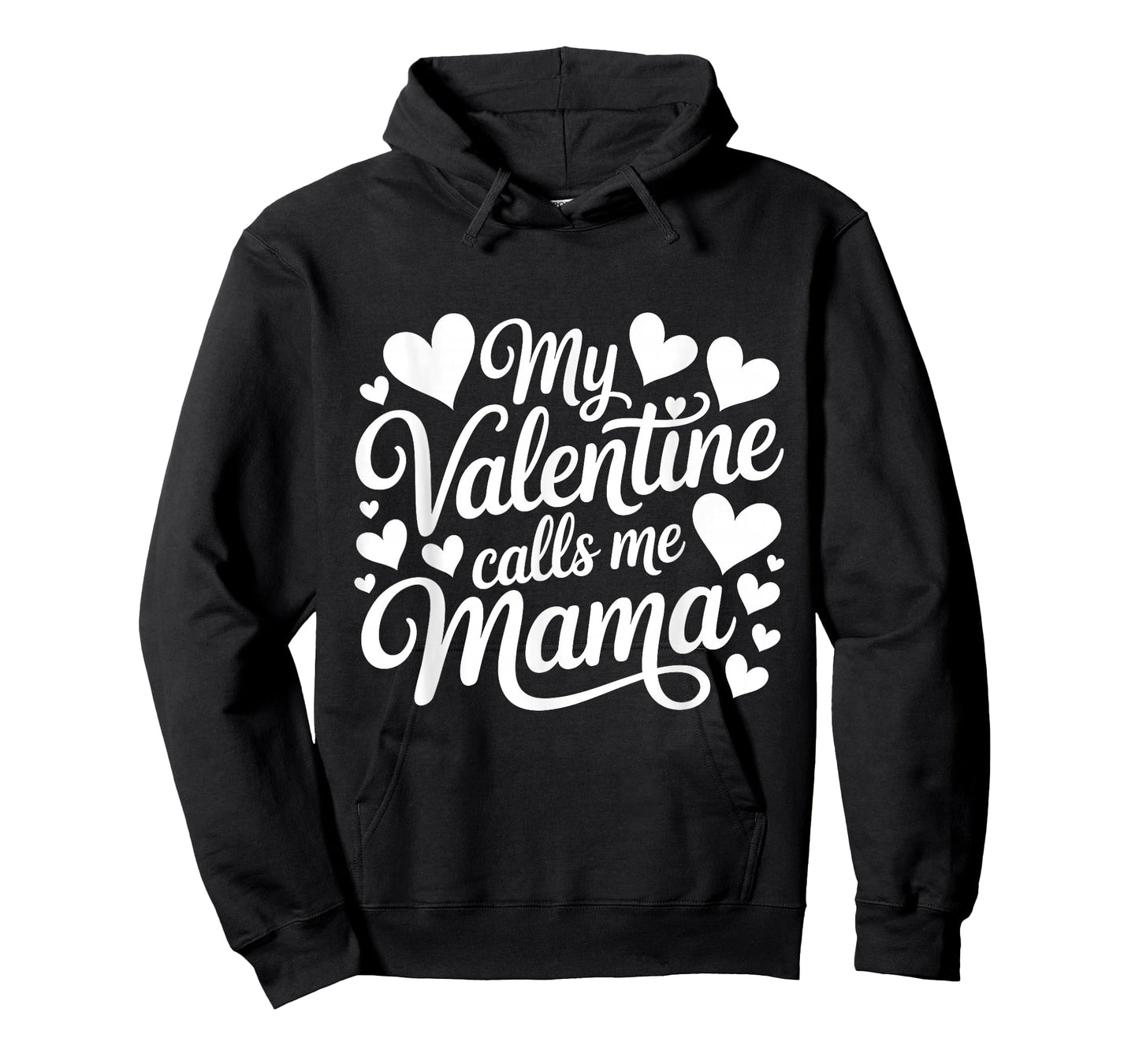 My Valentine Calls Me Mama Valentines Day Mommy Mom T-Shirt