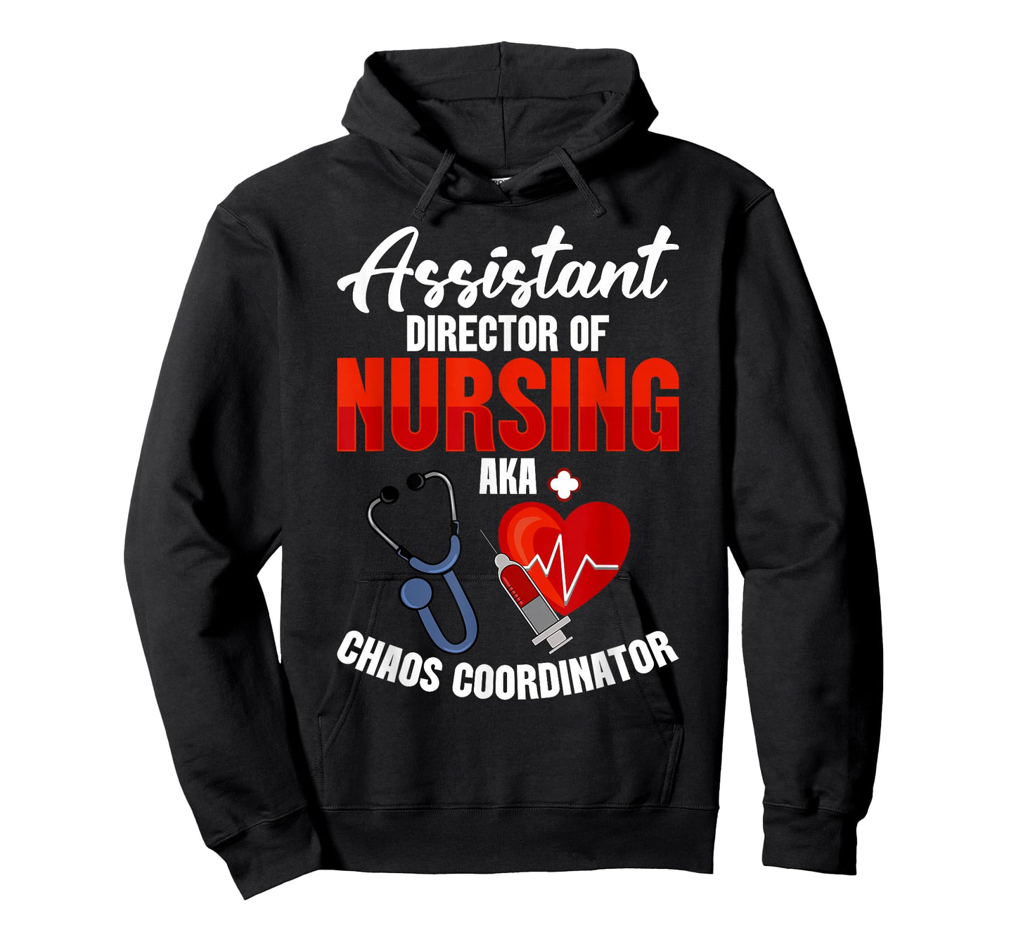Assistant Director of Nursing ADON Nurse Aka Chaos ADON T-Shirt