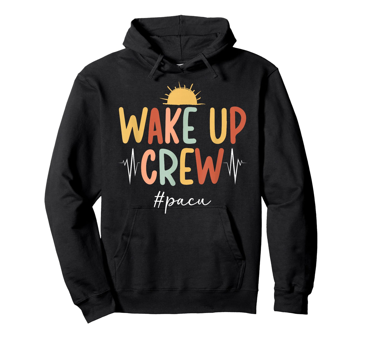 Wake Up Crew Pacu Nurse Squad Post Anesthesia Care Unit T-Shirt