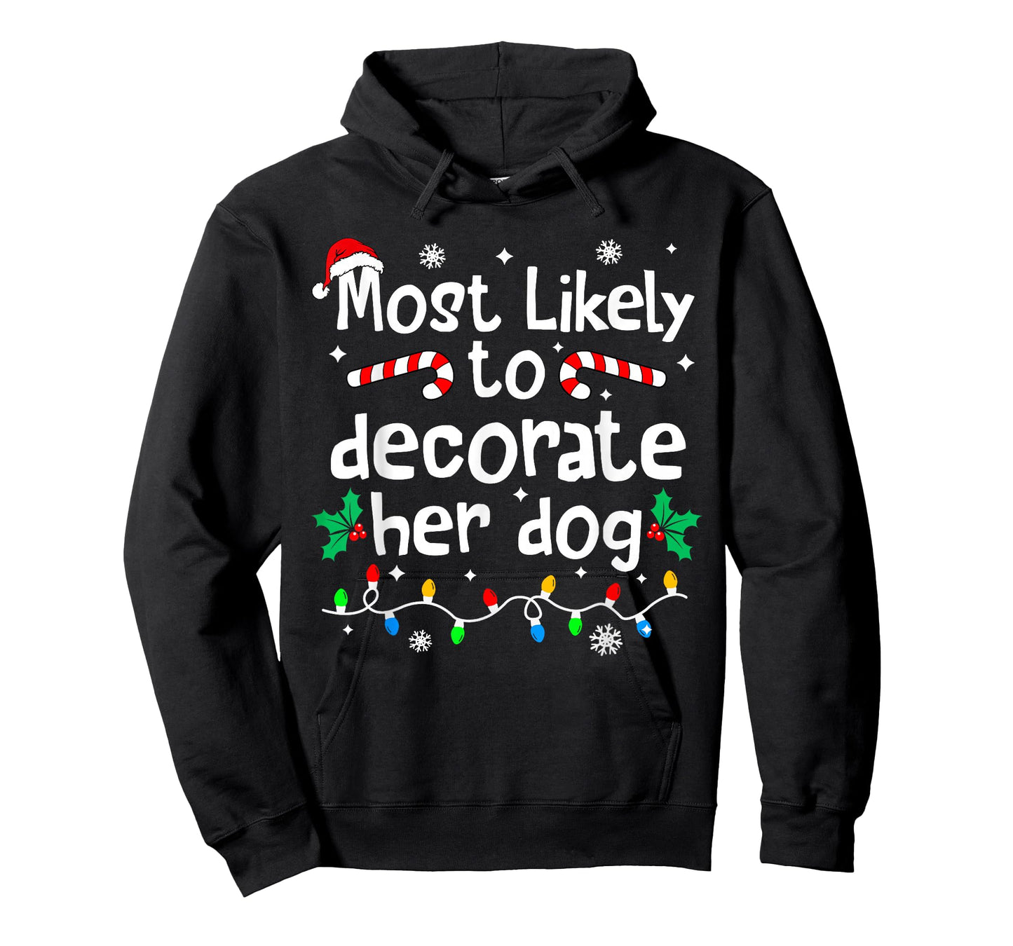 Most Likely to Decorate Her Dog C-hristmas Matching Family T-Shirt