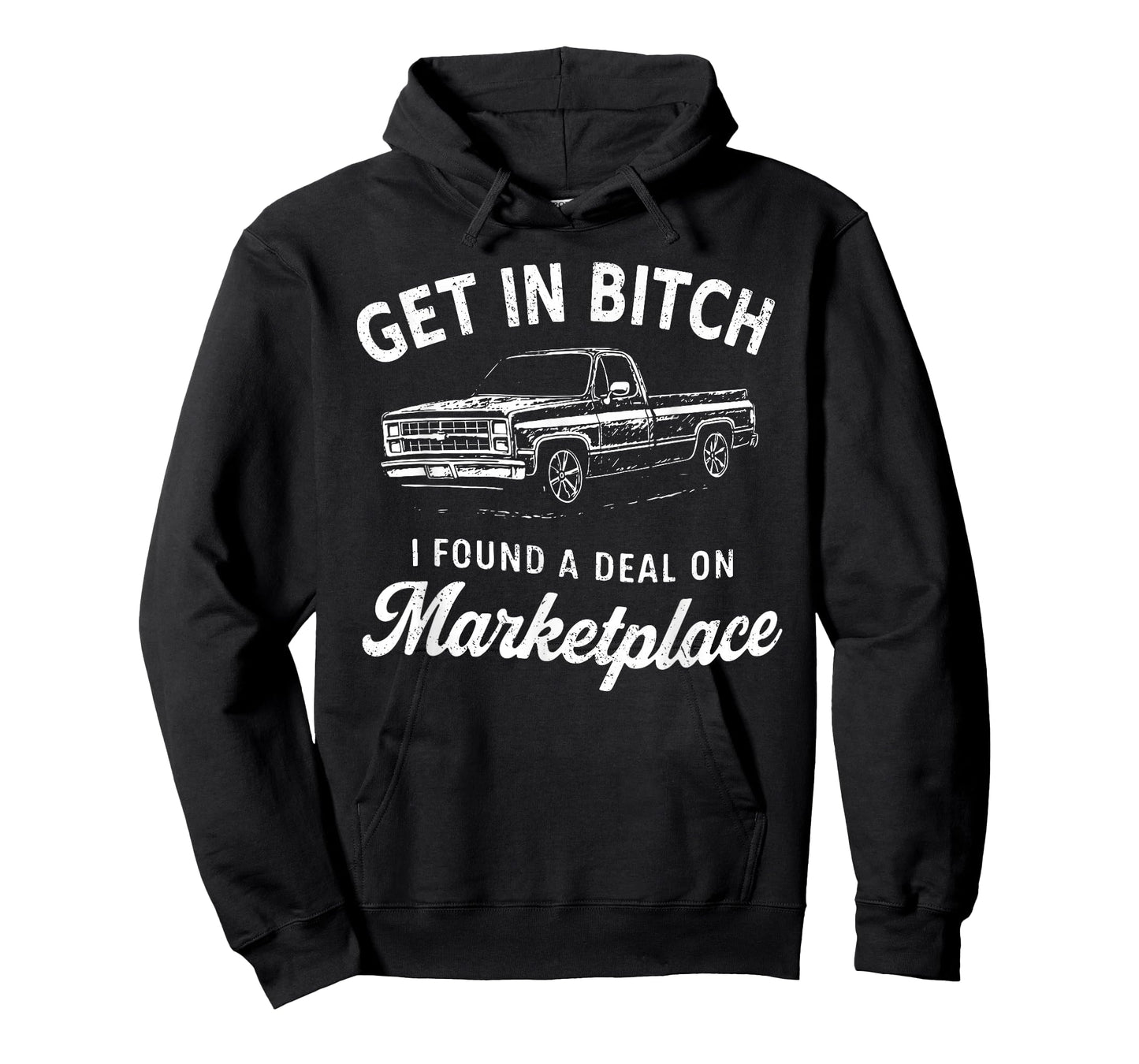 Get in Bitch I Found A Deal On Marketplace Meme T-Shirt