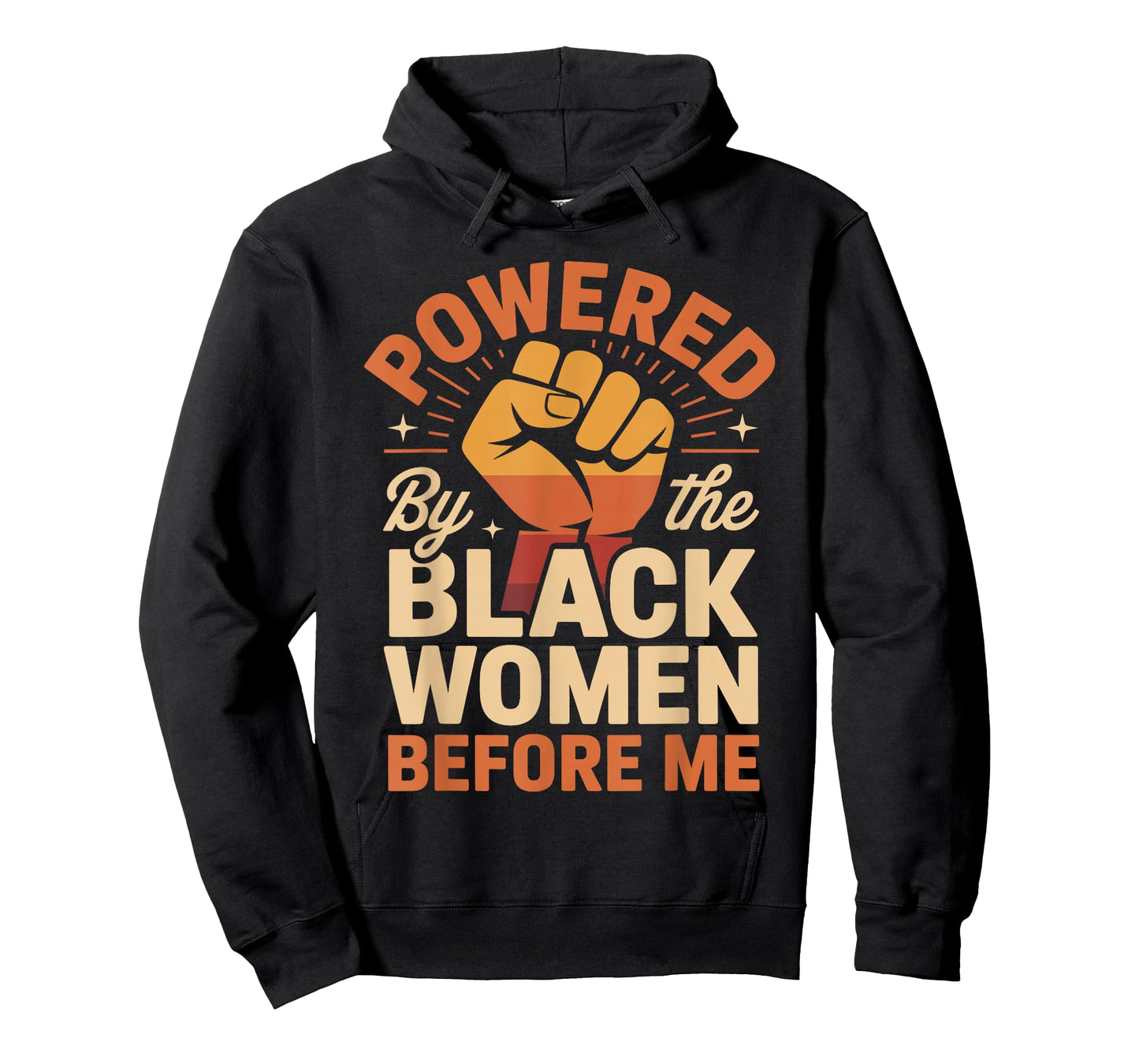 Powered by The Black Women Before Me Empowerment Pride T-Shirt