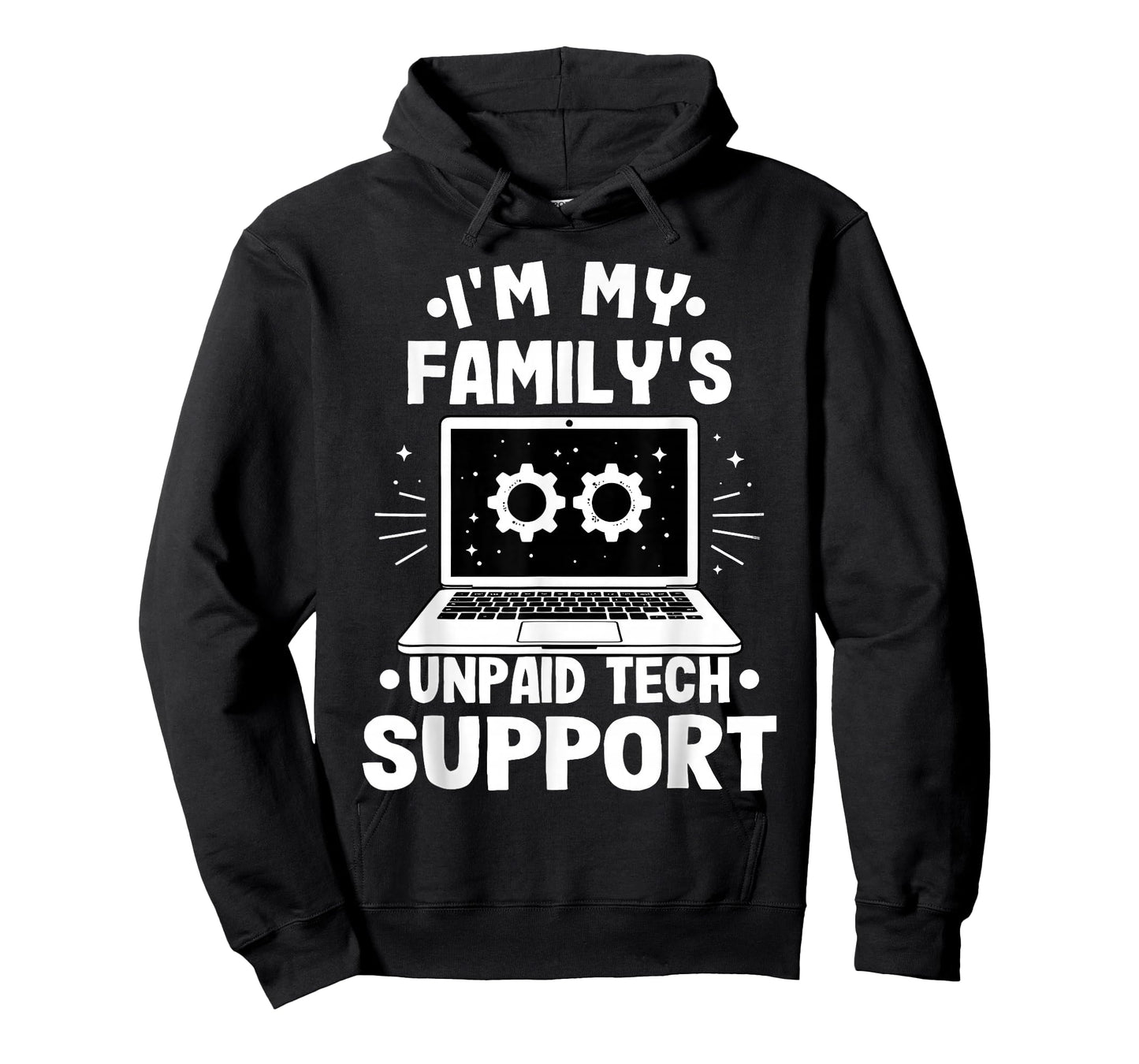 I'm My Family's Unpaid Tech Support Funny Computer Engineer T-Shirt