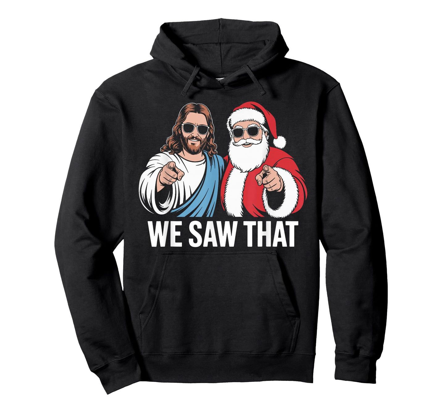 We Saw That Jesus and Santa Claus Wearing Sunglasses Xmas T-Shirt